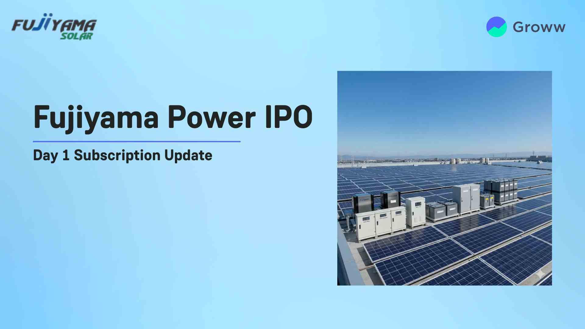 Fujiyama Power Systems IPO Day 1: Check Subscription Status, Key Highlights, and More
