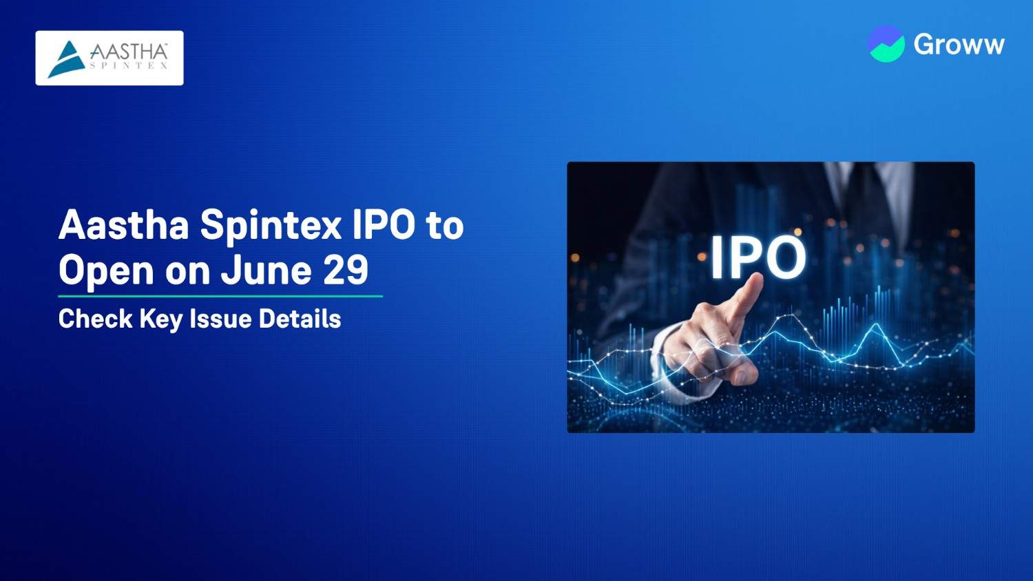 Aastha Spintex IPO to Open on June 29: Check Key Issue Details