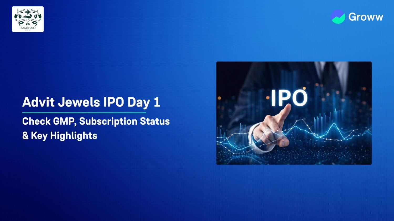 Advit Jewels IPO Day 1: Check GMP, Subscription Status & Key Highlights