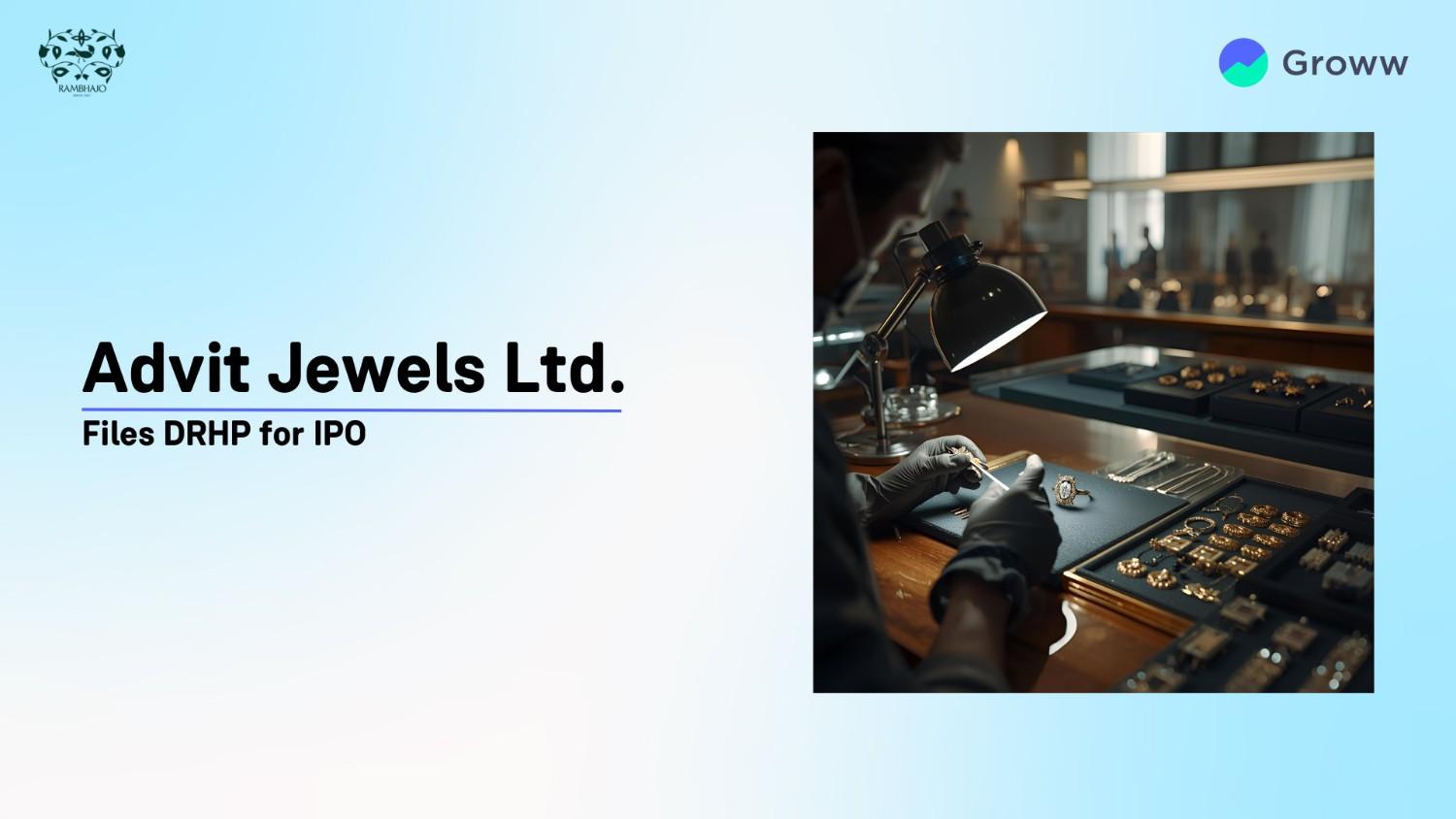 Advit Jewels Limited Files DRHP With SEBI For IPO