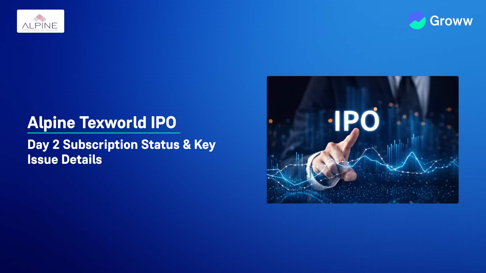 Alpine Texworld IPO Day 2: Subscription Status & Key Issue Details