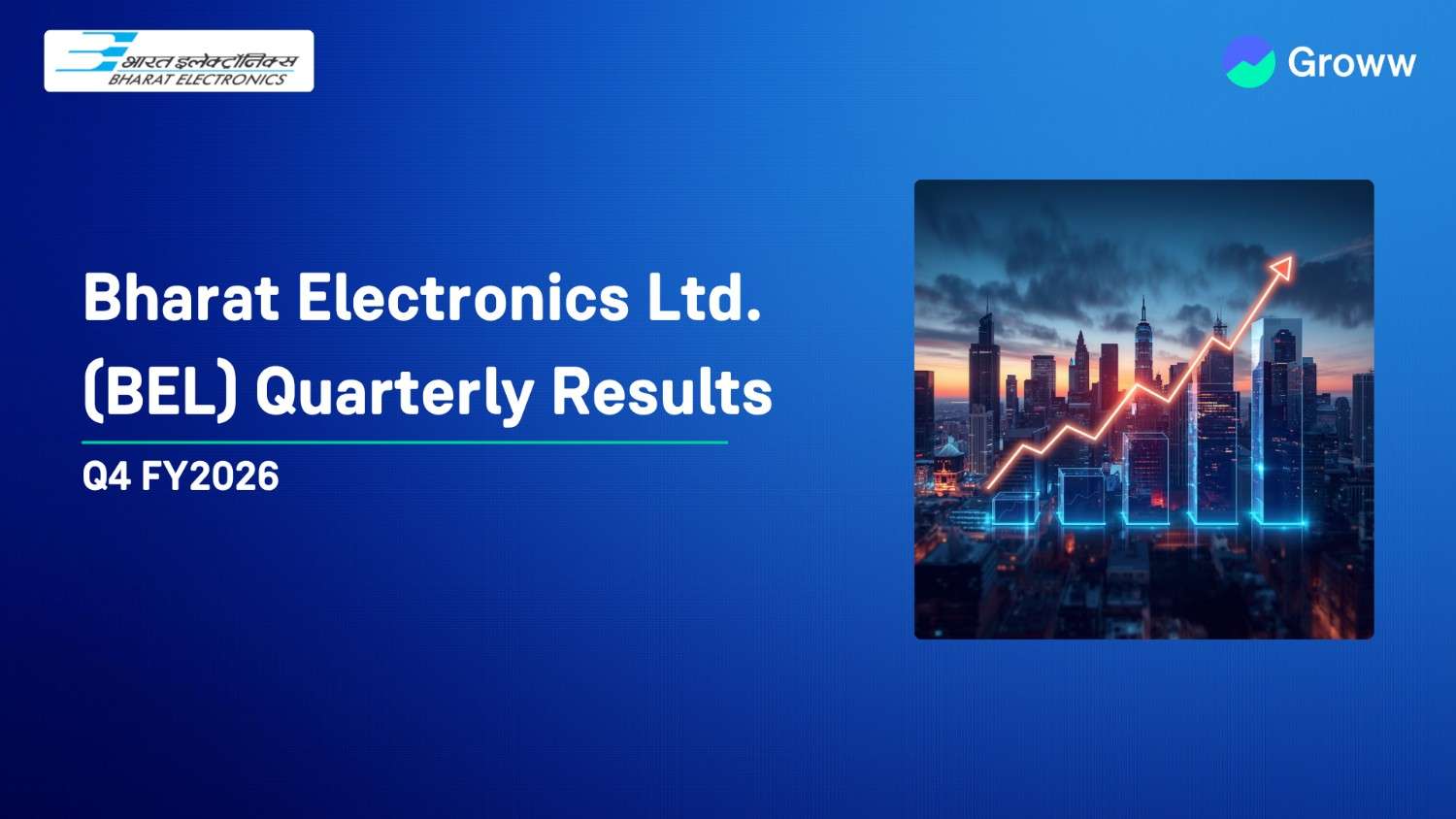 BEL Q4 FY26 Results: Profit Rises 4.6% YOY to ₹2,225 Crore, Dividend of ₹0.55 Announced