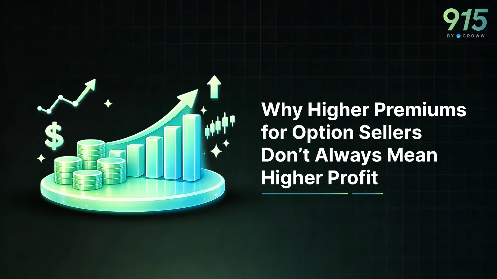 High Premium Selling: Risk vs Reward Explained | 915