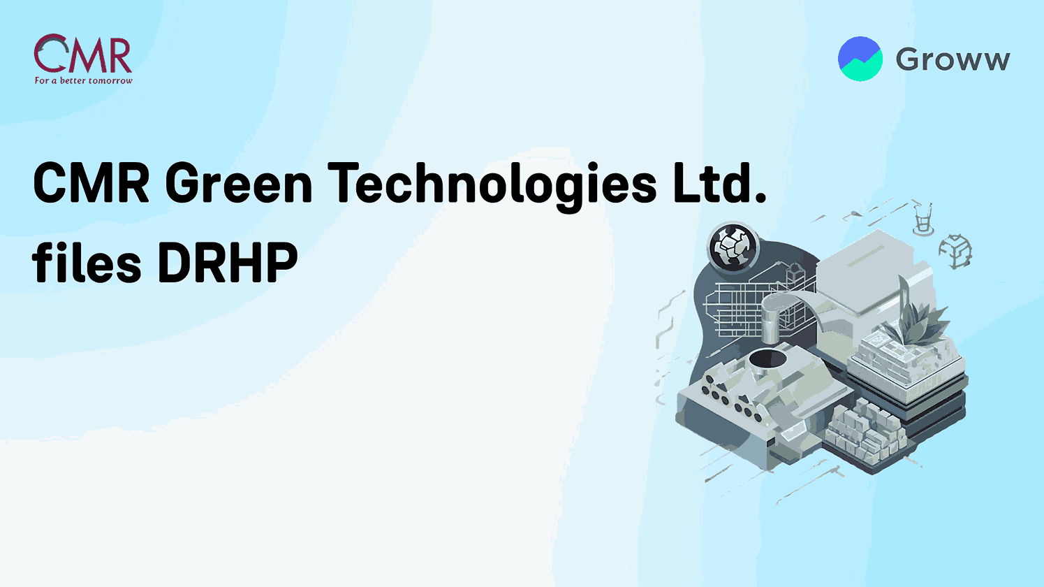 CMR Green Technologies Ltd Files DRHP for IPO