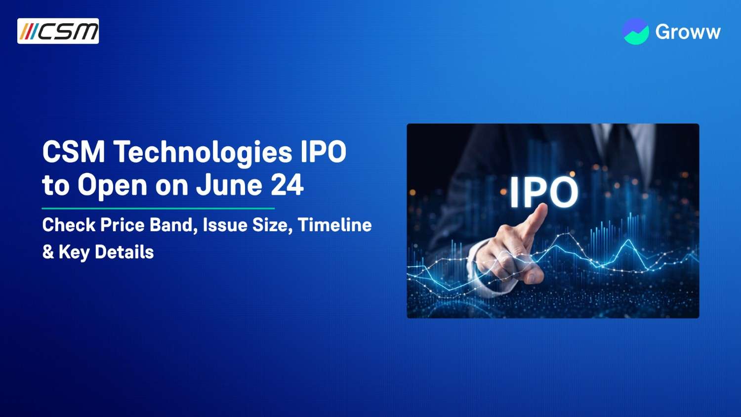CSM Technologies IPO to Open on June 24: Price Band, Issue Size, Timeline & Key Details