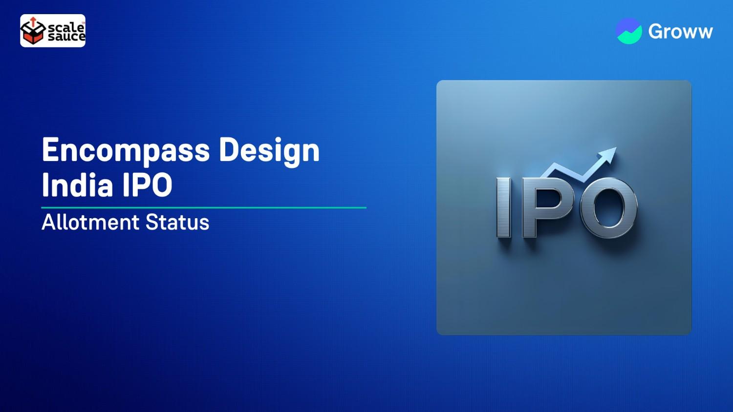 Encompass Design India Ltd. IPO Allotment Status: Check Overall Subscription & Steps to Verify Status