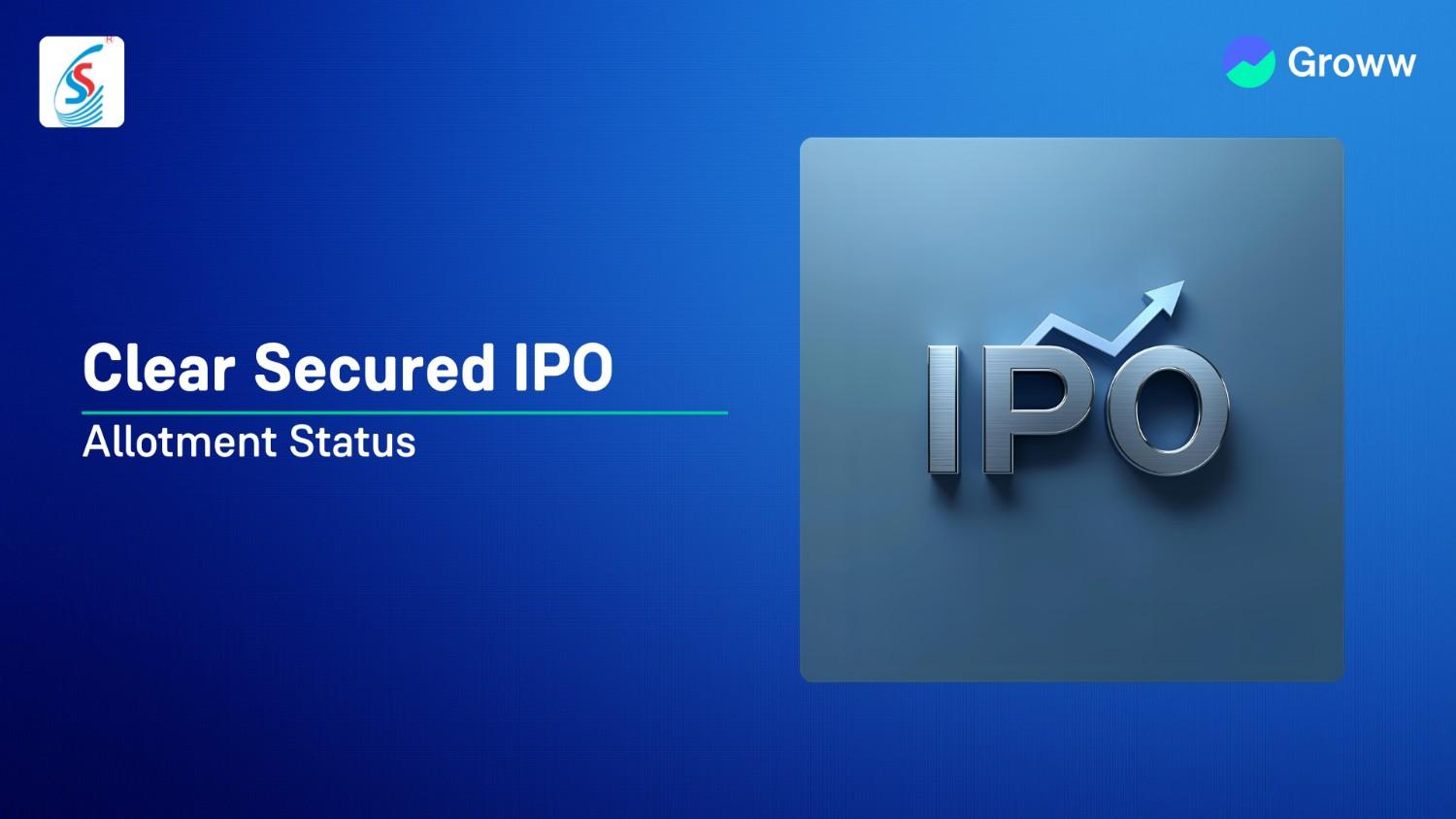 Clear Secured Services Ltd. IPO Allotment Status: Check Overall Subscription & Steps to Verify Status