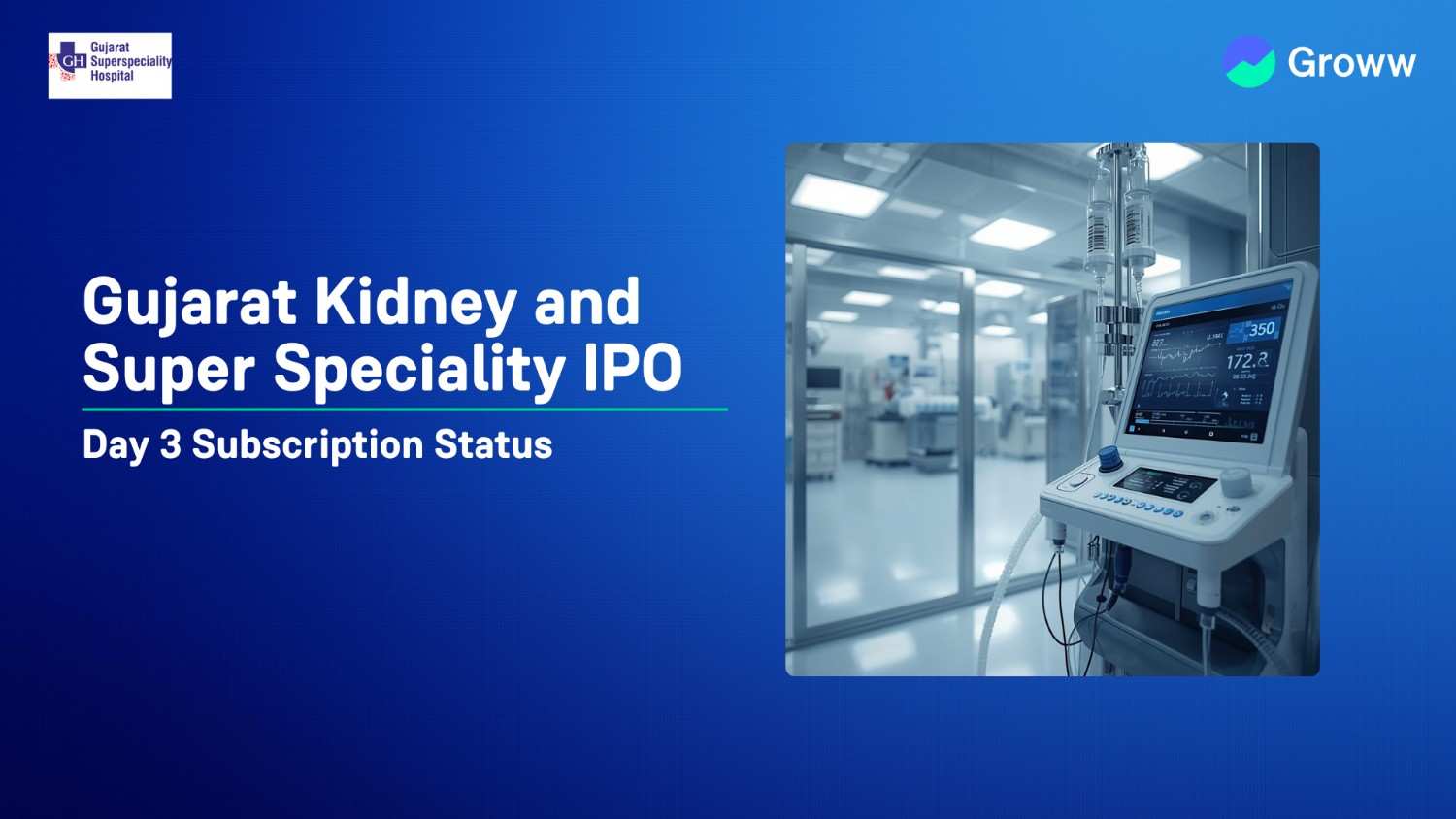 Gujarat Kidney and Super Speciality IPO Day 3: Check Latest GMP, Subscription Status & Key Highlights