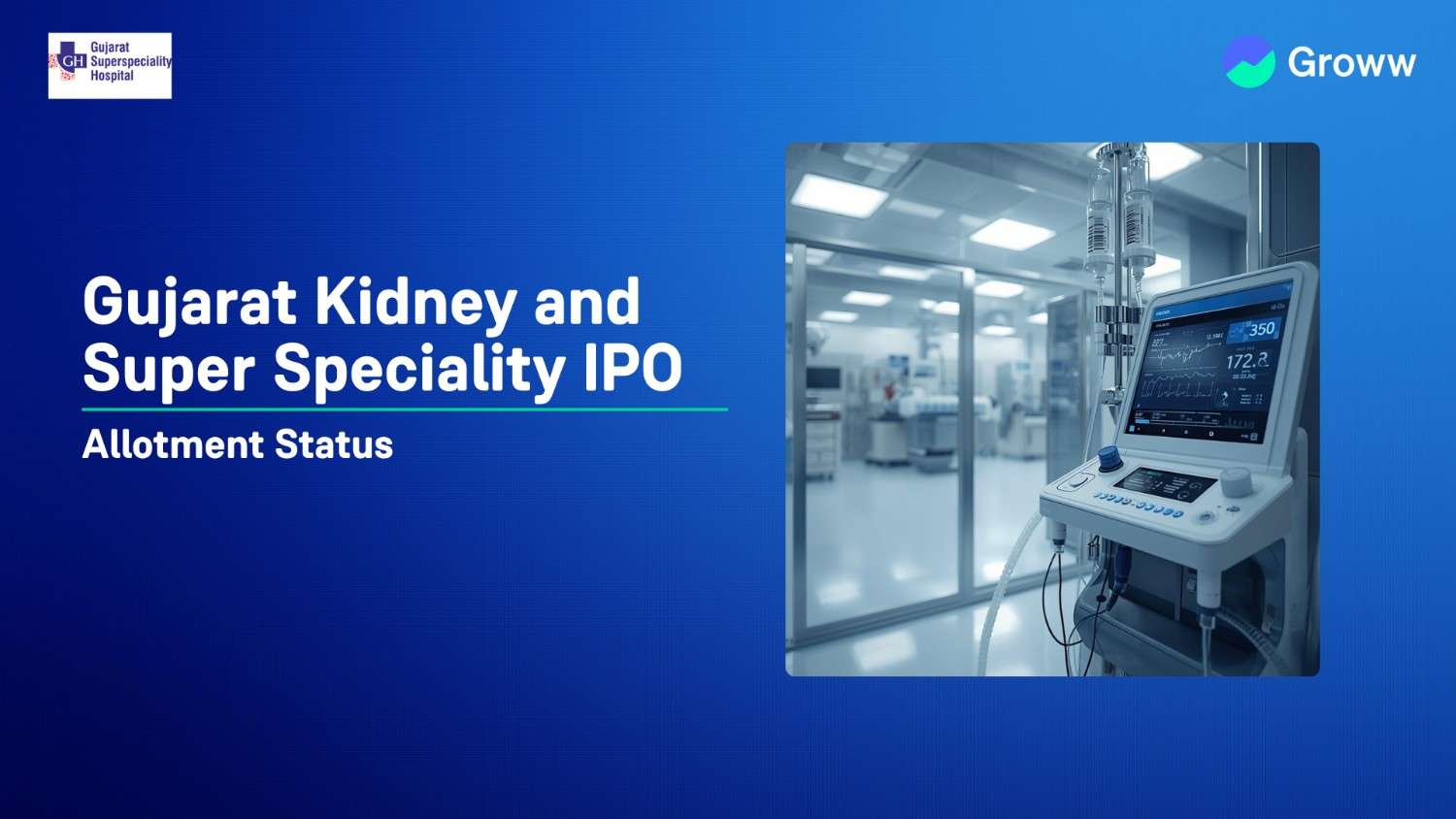 Gujarat Kidney and Super Speciality IPO Allotment Status: Check Latest GMP, Steps To Verify Status