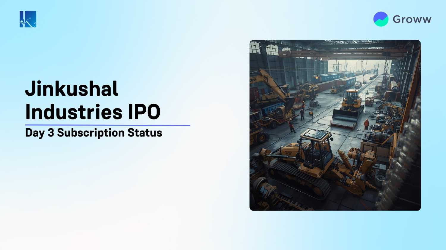 Jinkushal Industries IPO Day 3: Check Subscription Status & Key Highlights