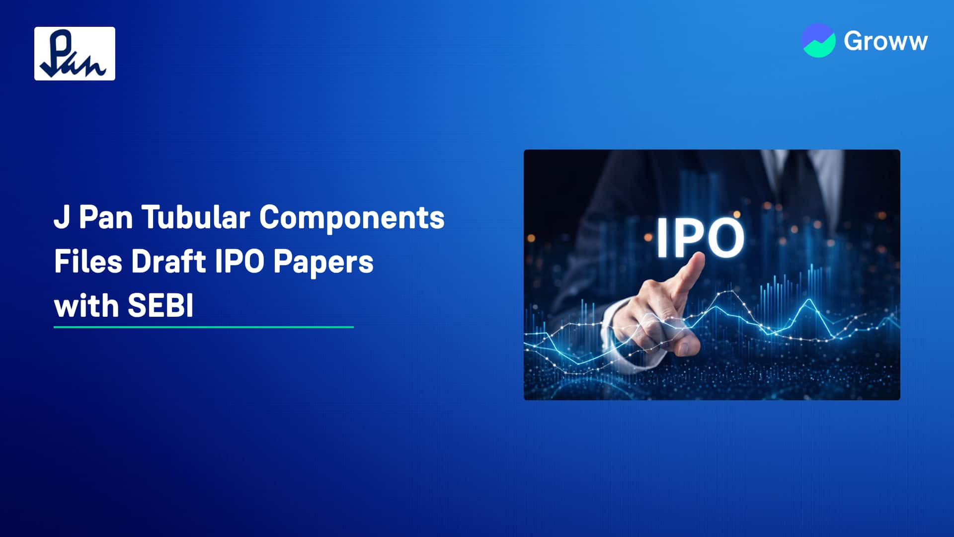 J Pan Tubular Components Files Draft IPO Papers With SEBI: Check Key Issue Details