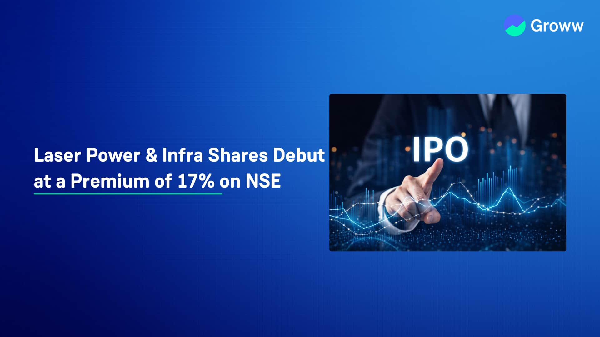 Laser Power & Infra Shares Debut at a Premium of 17% on NSE