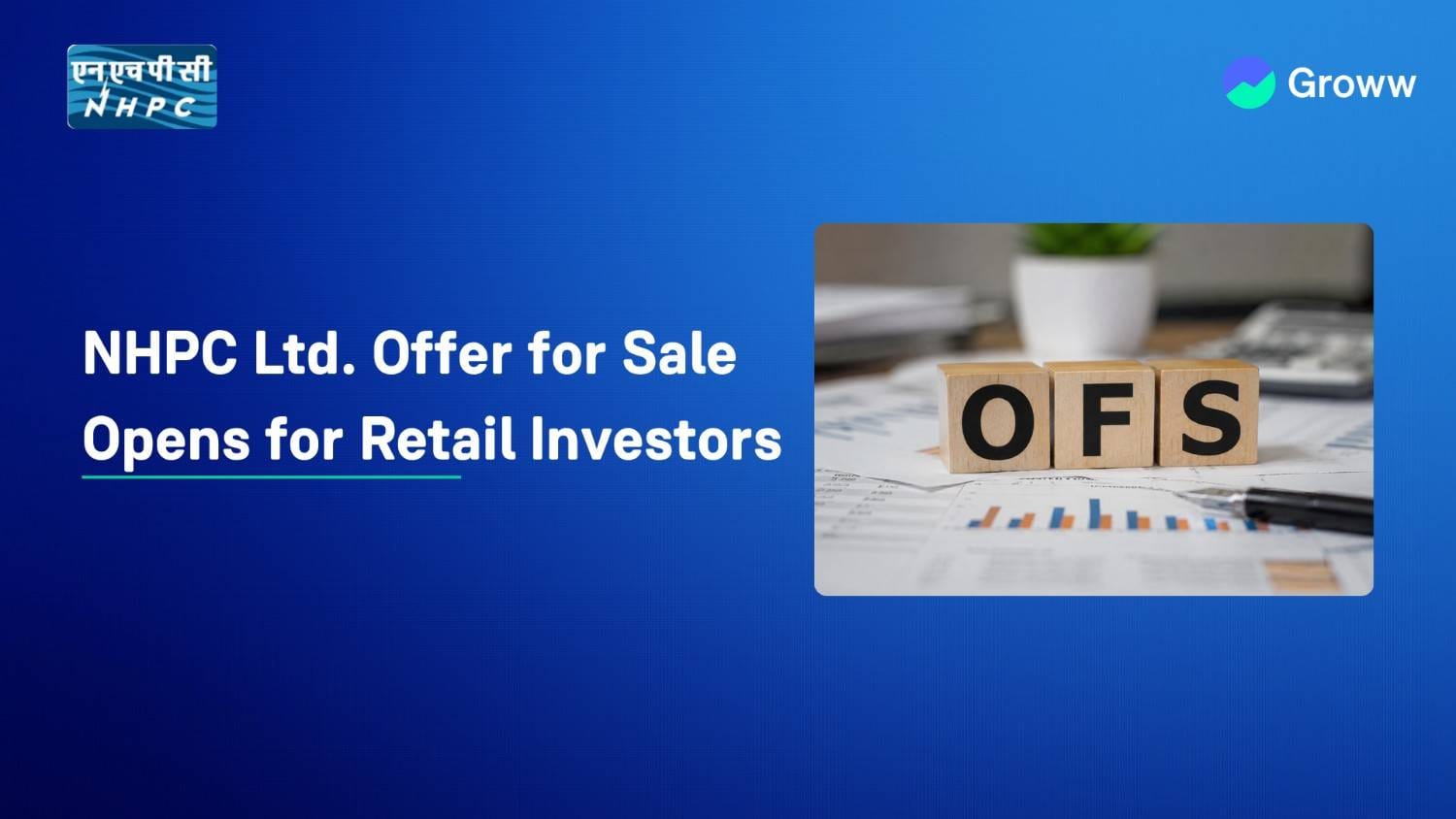 NHPC Ltd. OFS Opens for Retail Investors; Government Divests 6% Stake at ₹71 Floor Price