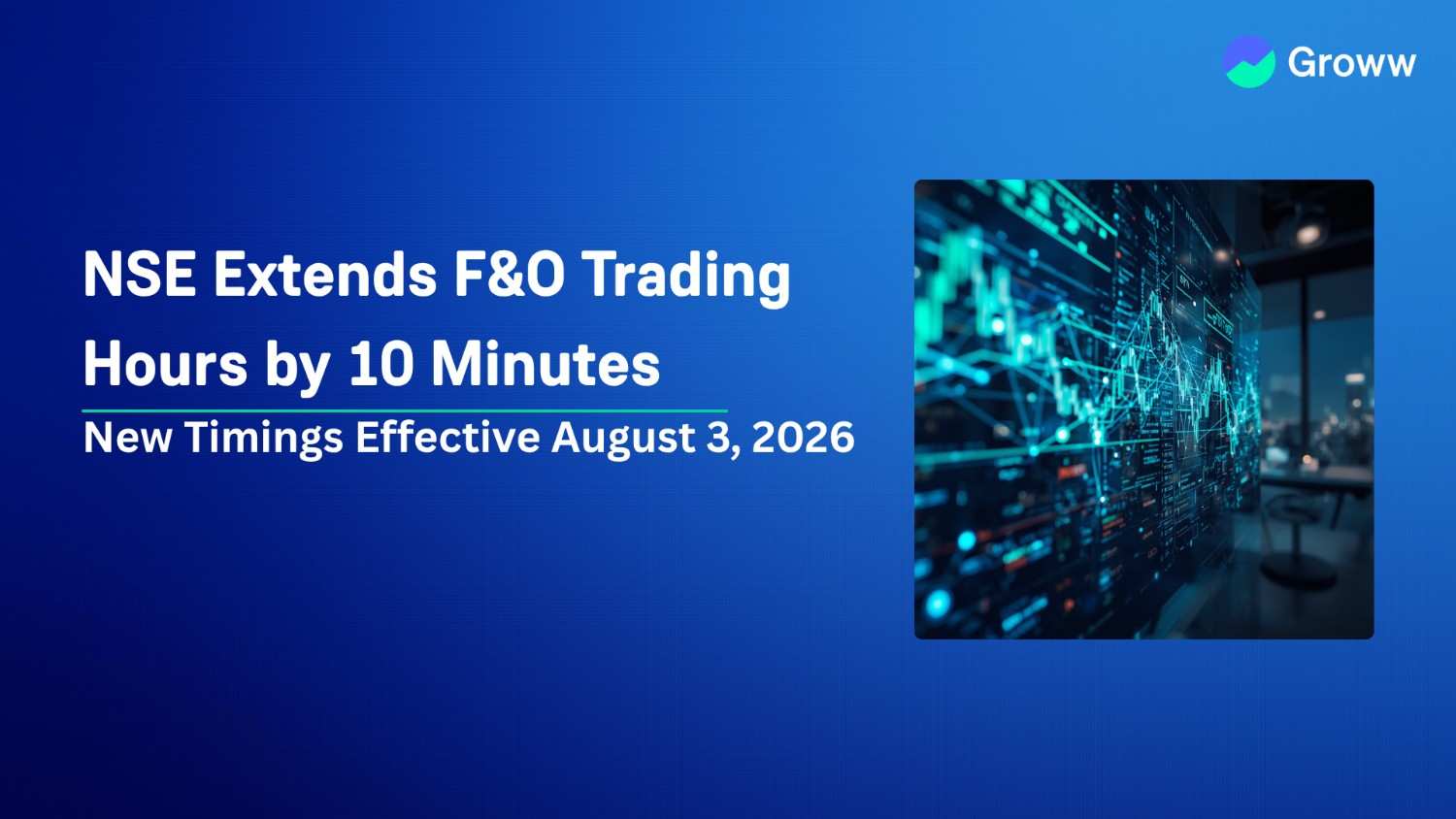 NSE Extends F&O Trading Hours by 10 Minutes, New Timings Effective From August 3, 2026