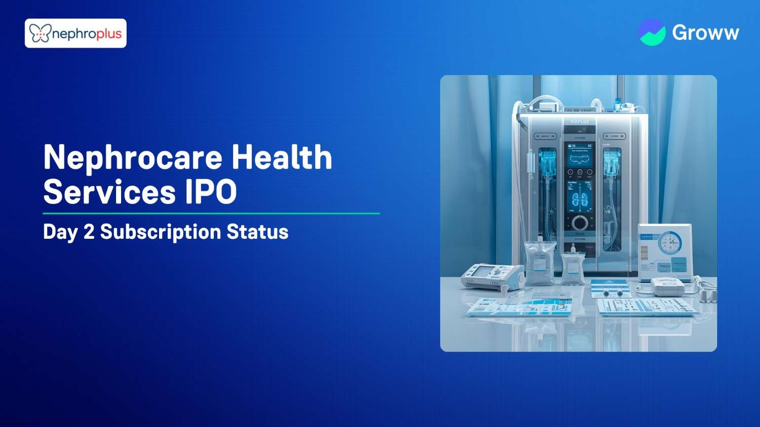 Nephrocare Health Services IPO Day 2: Check Latest GMP, Subscription Status & Key Highlights