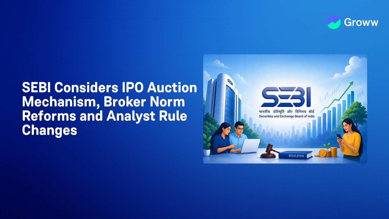 SEBI Considers IPO Auction Mechanism, Broker Norm Reforms and Analyst Rule Changes: Here's What Investors Need to Know