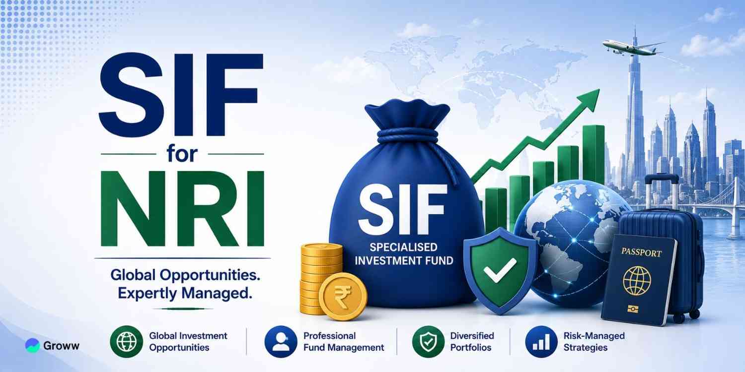 SIF for NRIs: Minimum Investment, Documents Required and Taxation