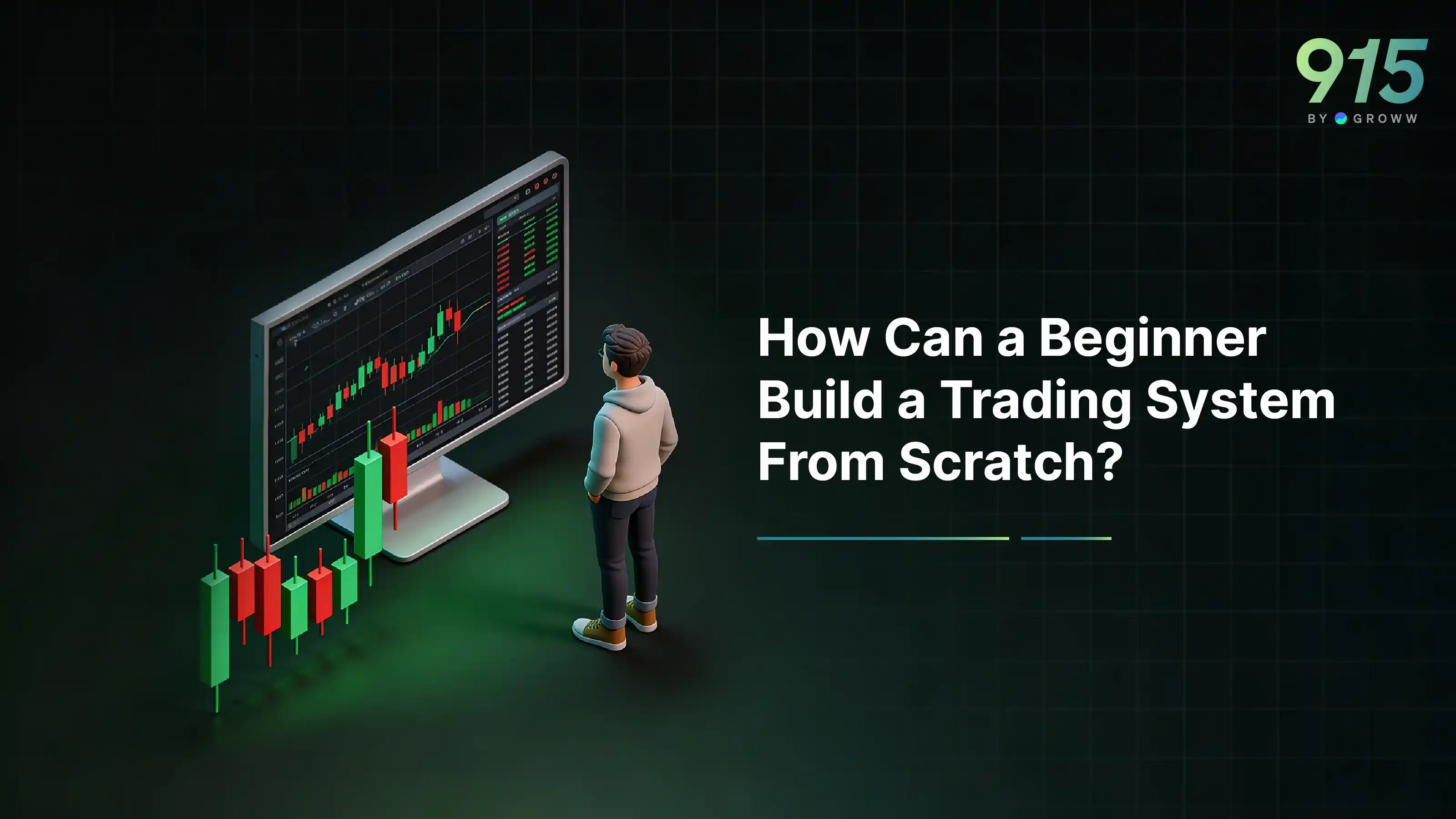 How Can a Beginner Build a Trading System From Scratch?