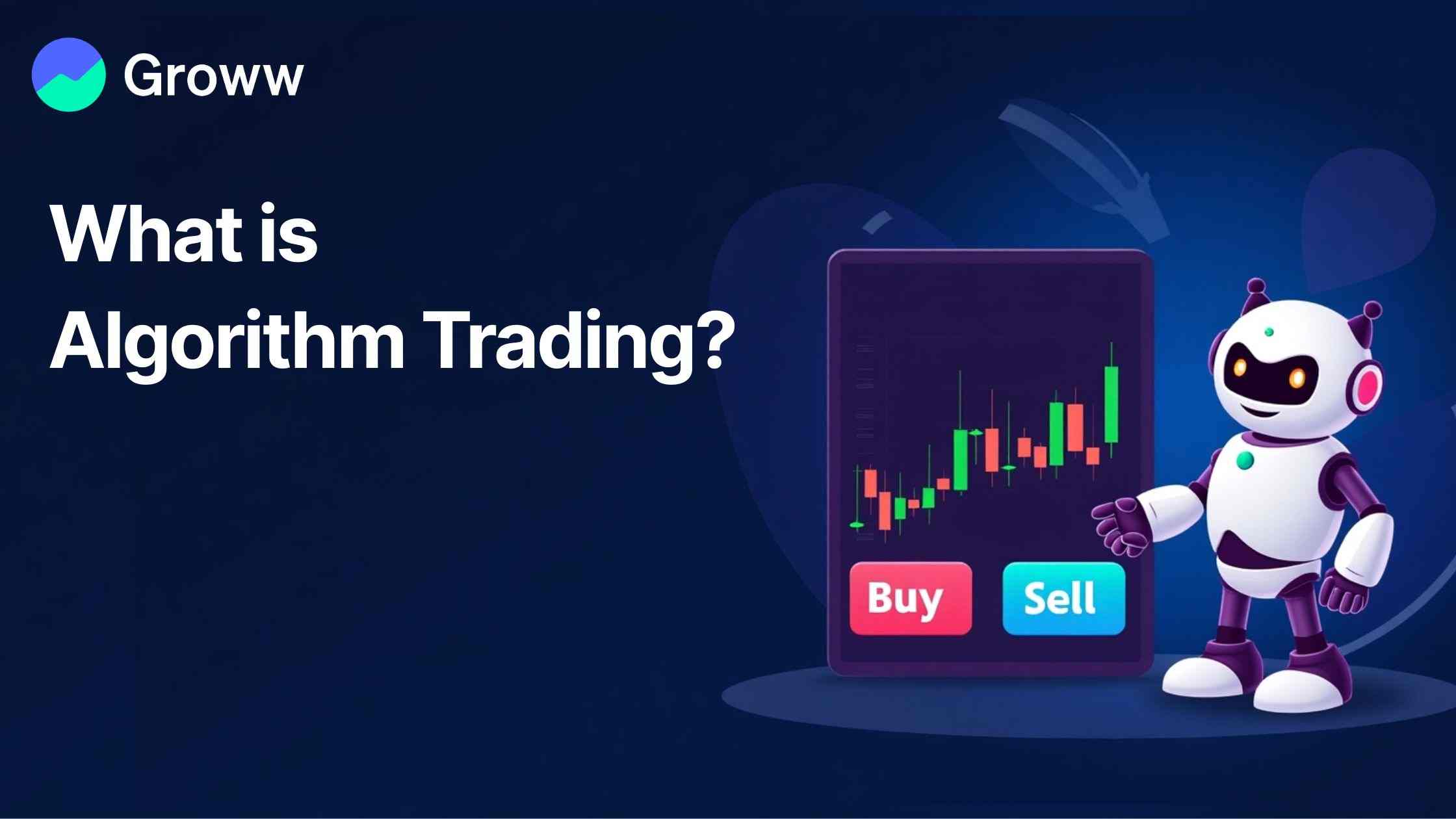 What is Algorithm Trading? : Definition, How It Works, Pros & Cons