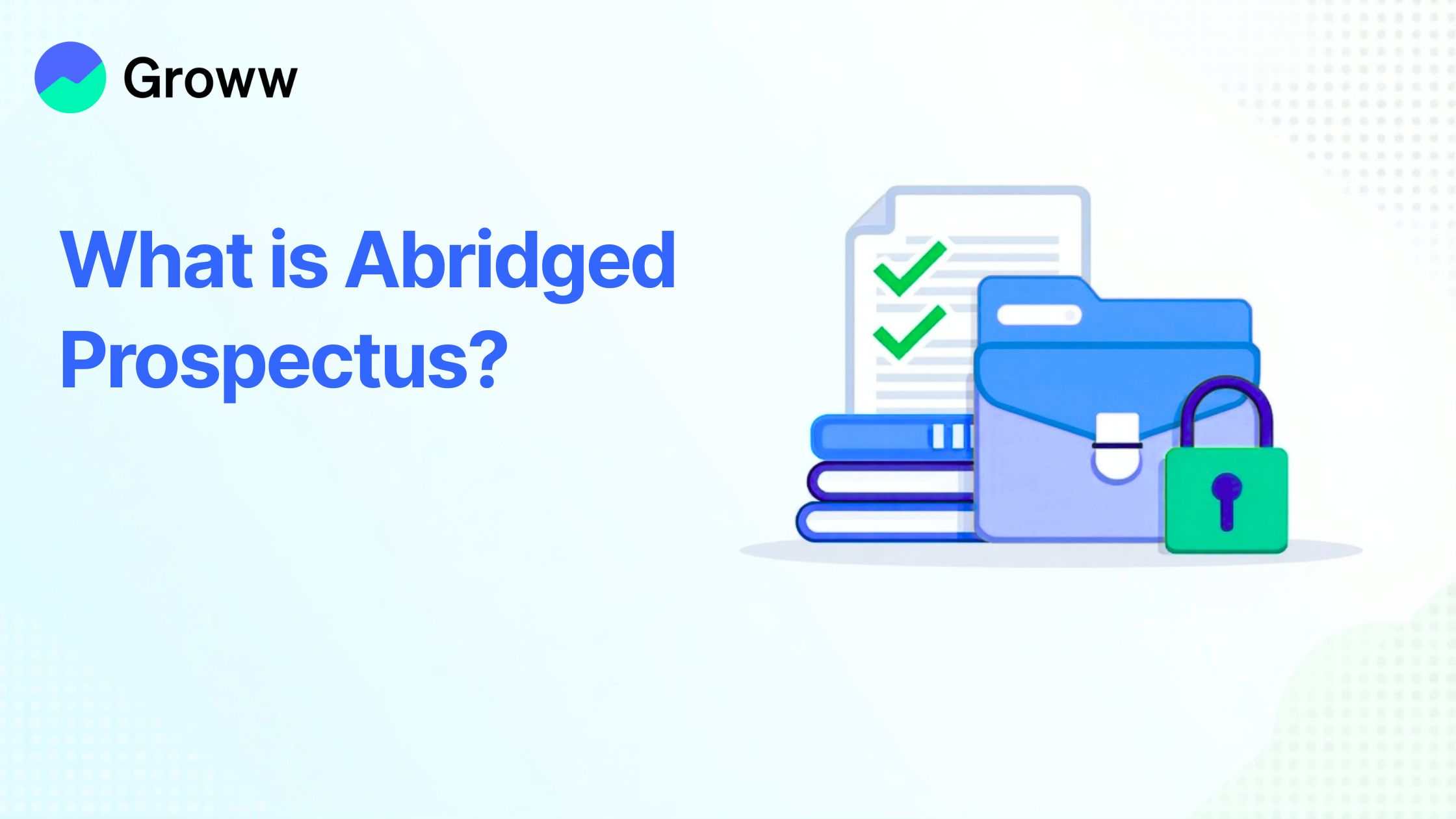 What is Abridged Prospectus? Meaning, types & Importance 
