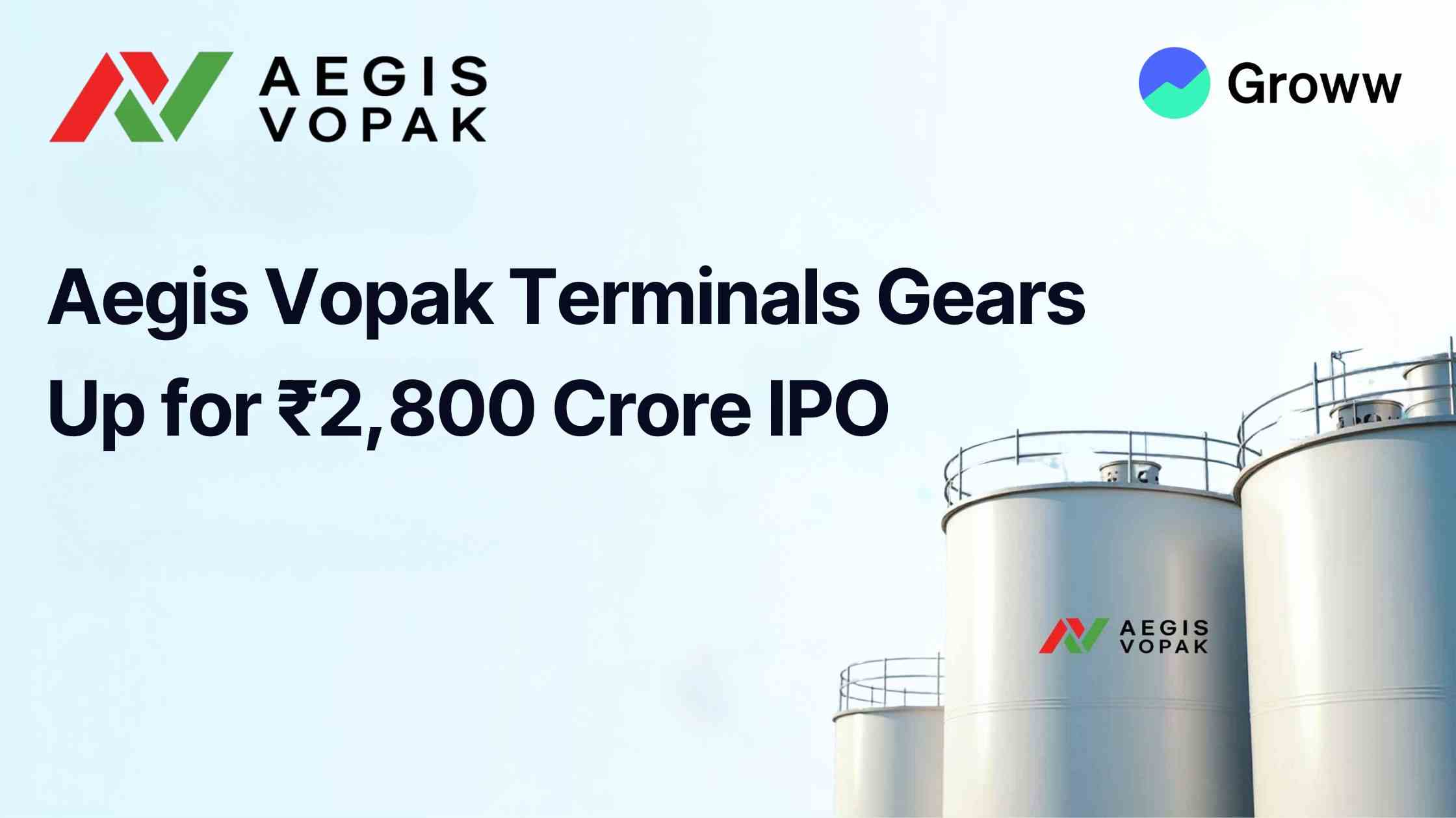 Aegis Vopak Terminals' ₹2,800 Cr IPO to Open on May 26: Check Price Band, Timelines and More