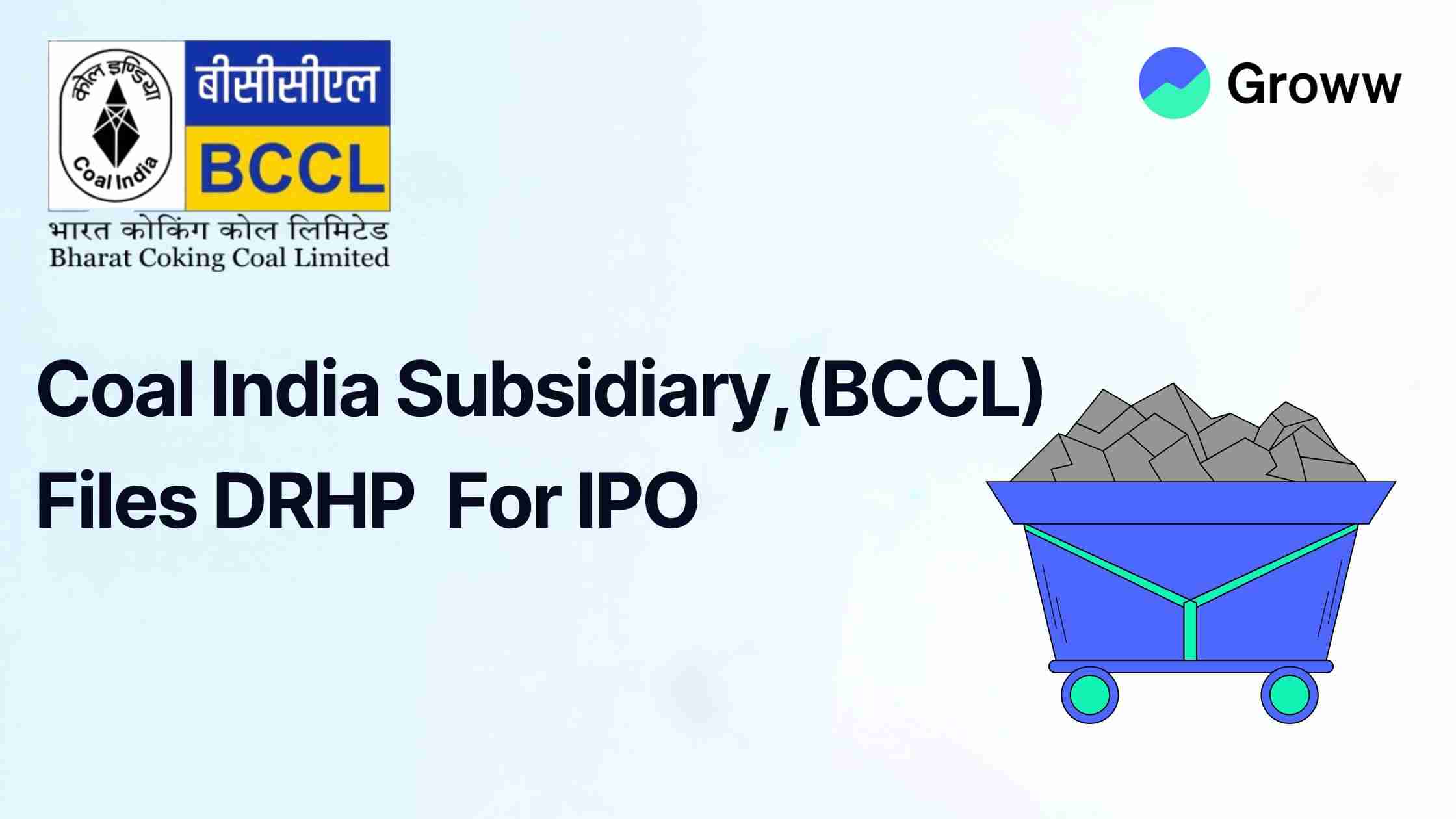 Upcoming IPO: Coal India’s Subsidiary, Bharat Coking Coal Ltd (BCCL) Files DRHP With SEBI For IPO