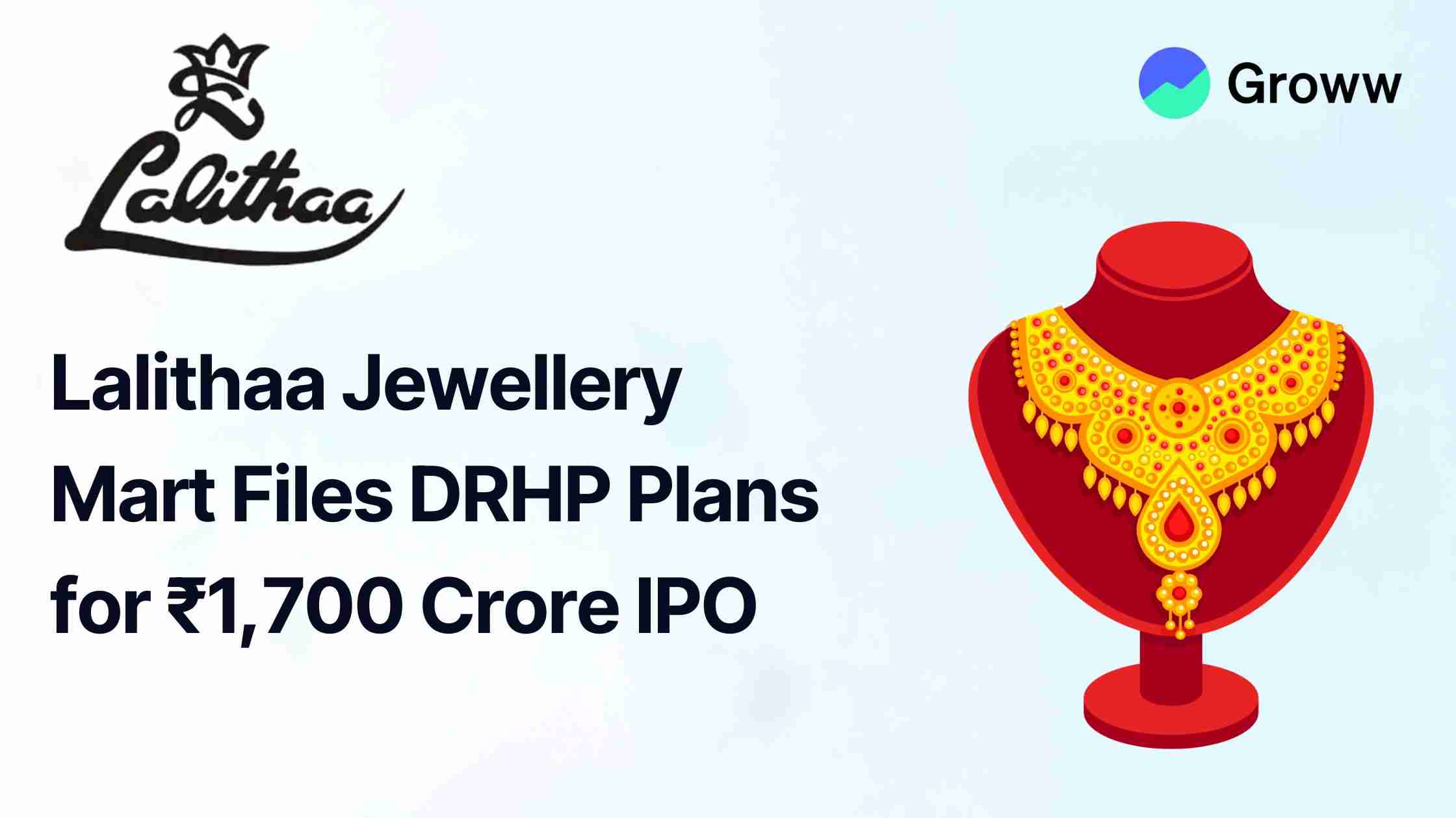 Lalithaa Jewellery Mart Limited Files DRHP with SEBI: Plans for ₹1,700 Crore IPO