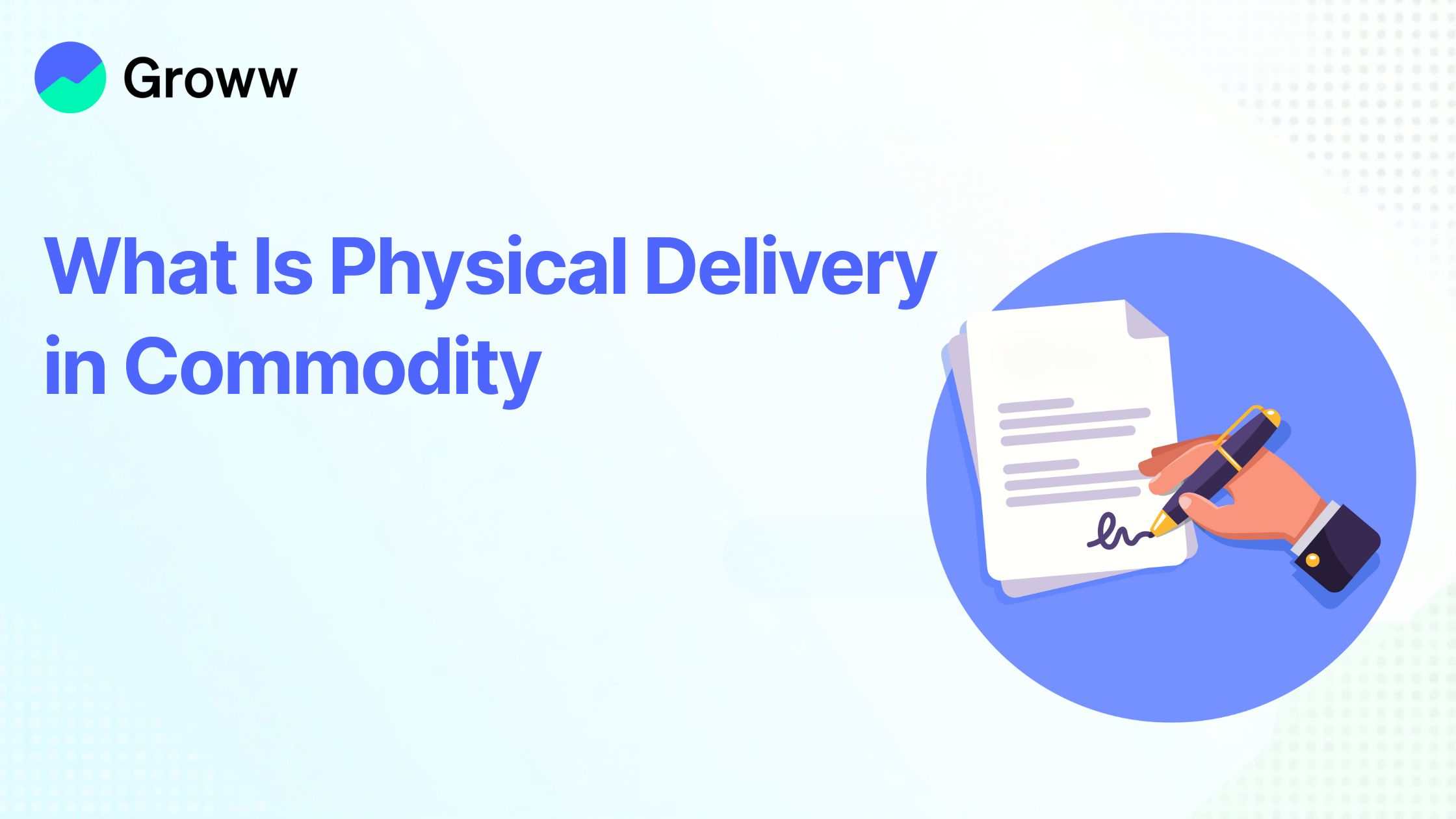 What is Physical Delivery in Commodity Trading?