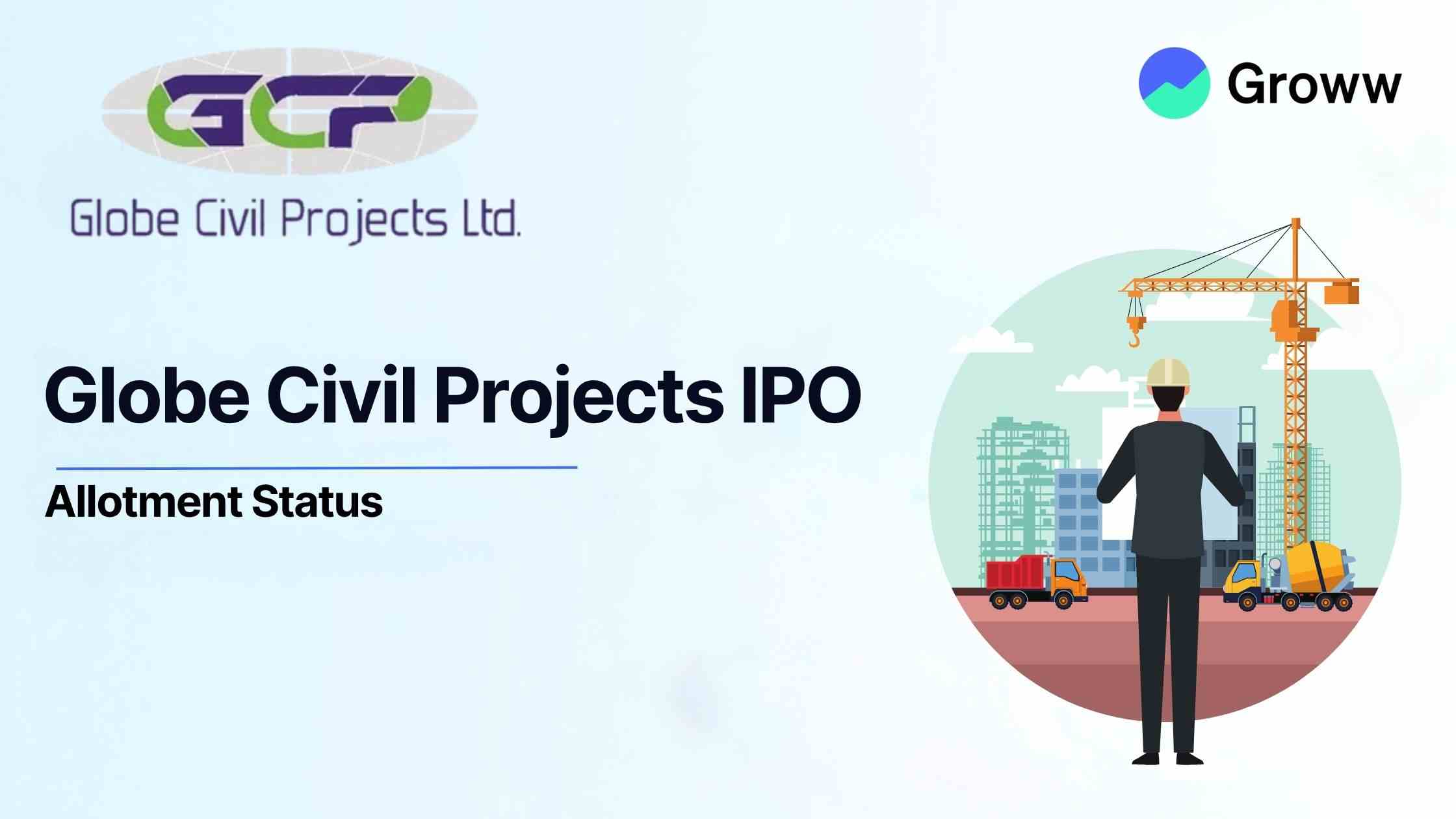Globe Civil Projects IPO Allotment Status: Check Latest GMP, Steps to Verify Status