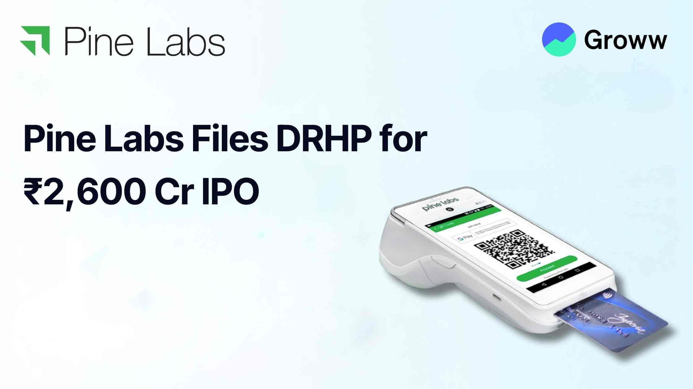 Pine Labs Files DRHP With SEBI for ₹2,600 Cr IPO