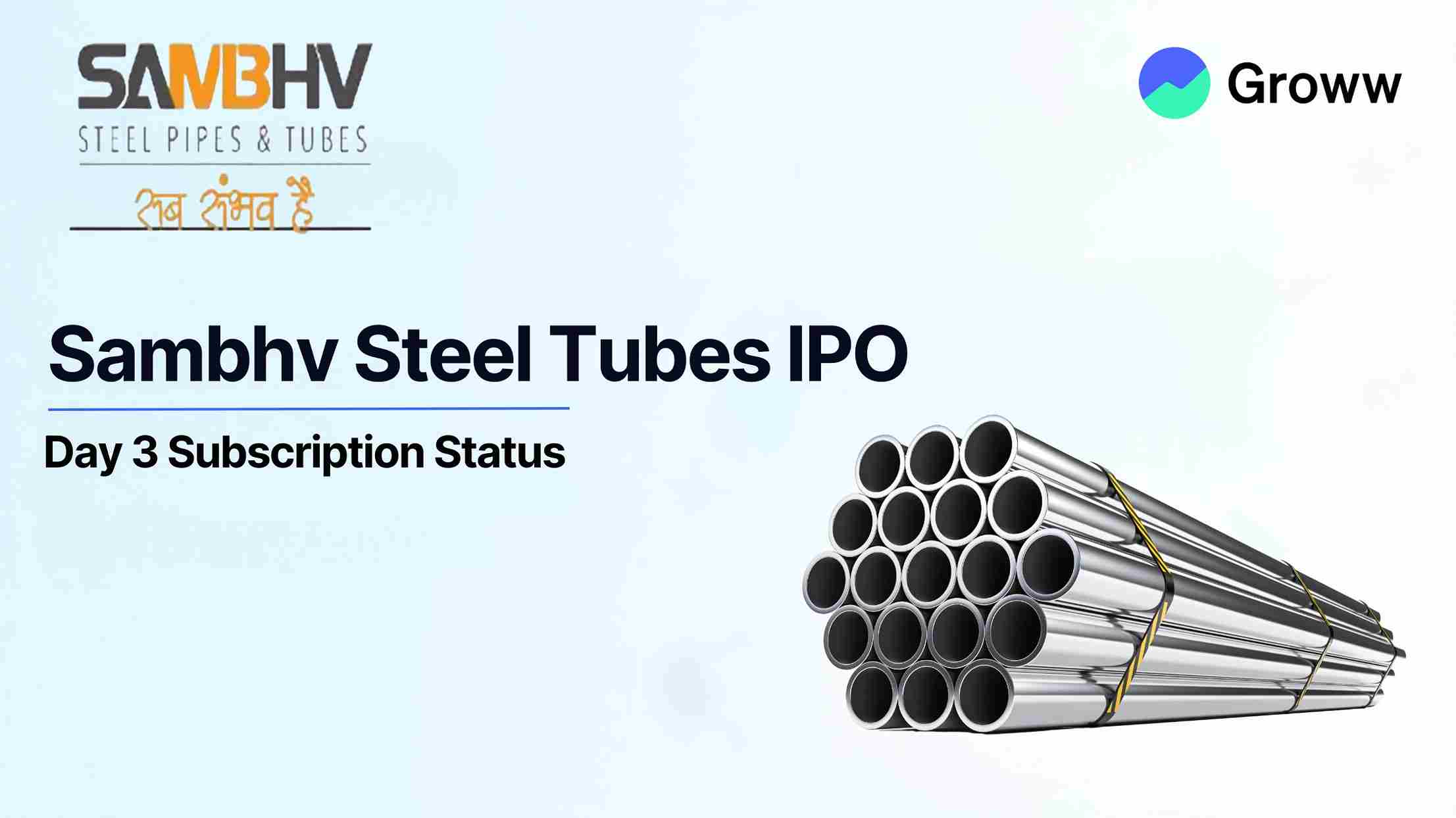Sambhv Steel Tubes IPO Day 3: Check GMP, Subscription Status & Key Highlights