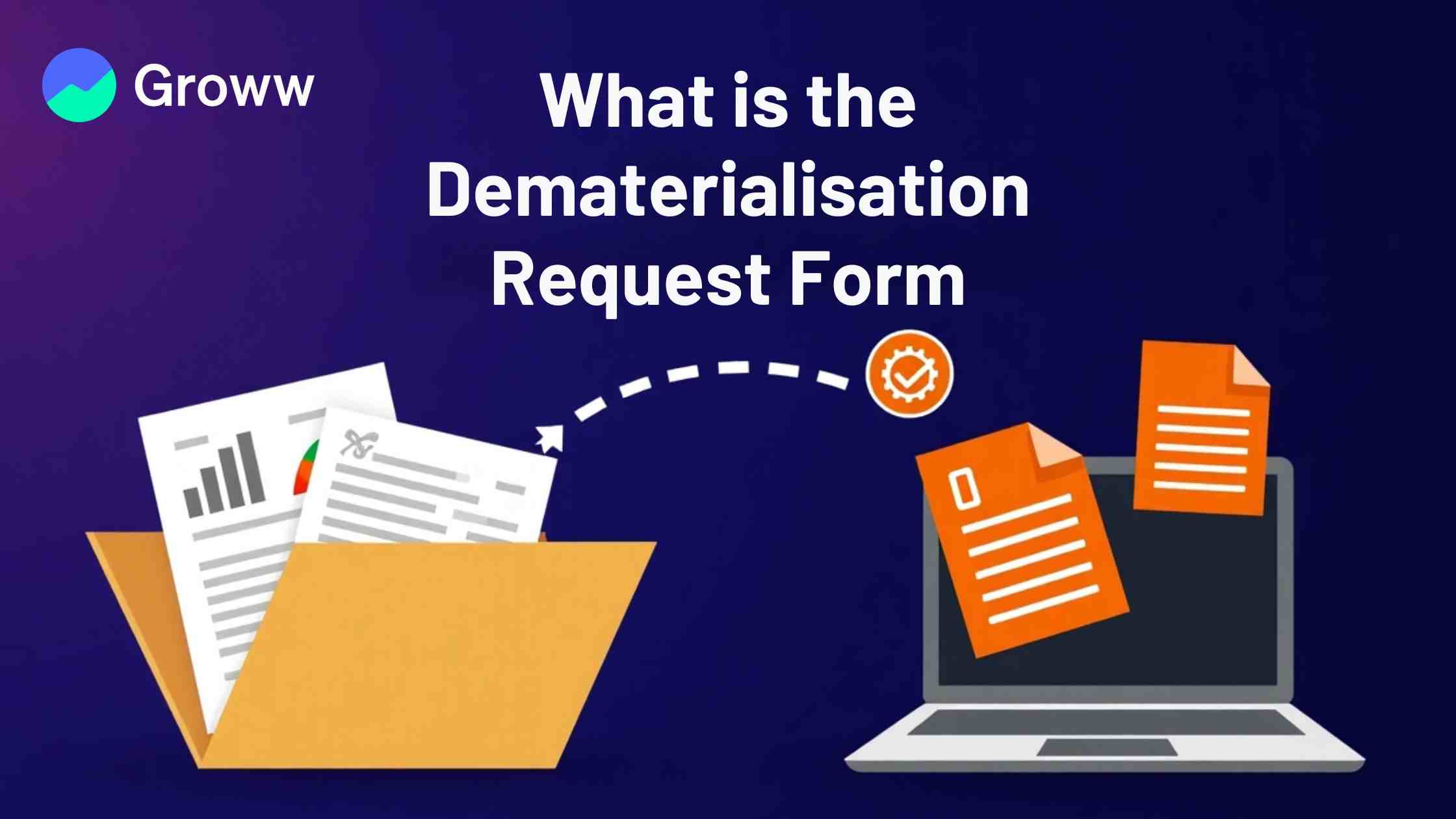 Dematerialisation Request Form: Definition, Process, Timeline