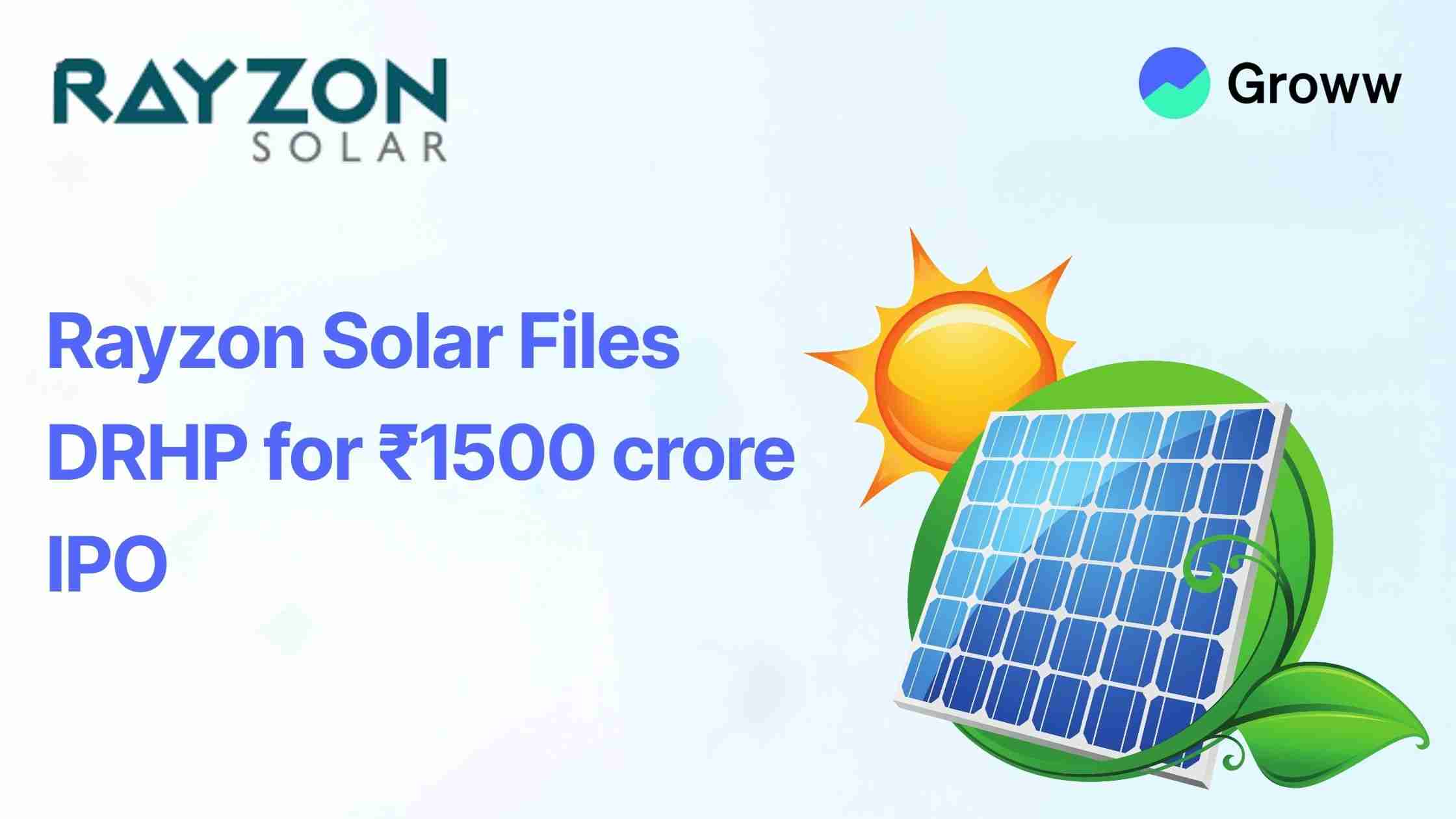 Upcoming IPO: Rayzon Solar Files DRHP with SEBI for ₹1500 crore IPO
