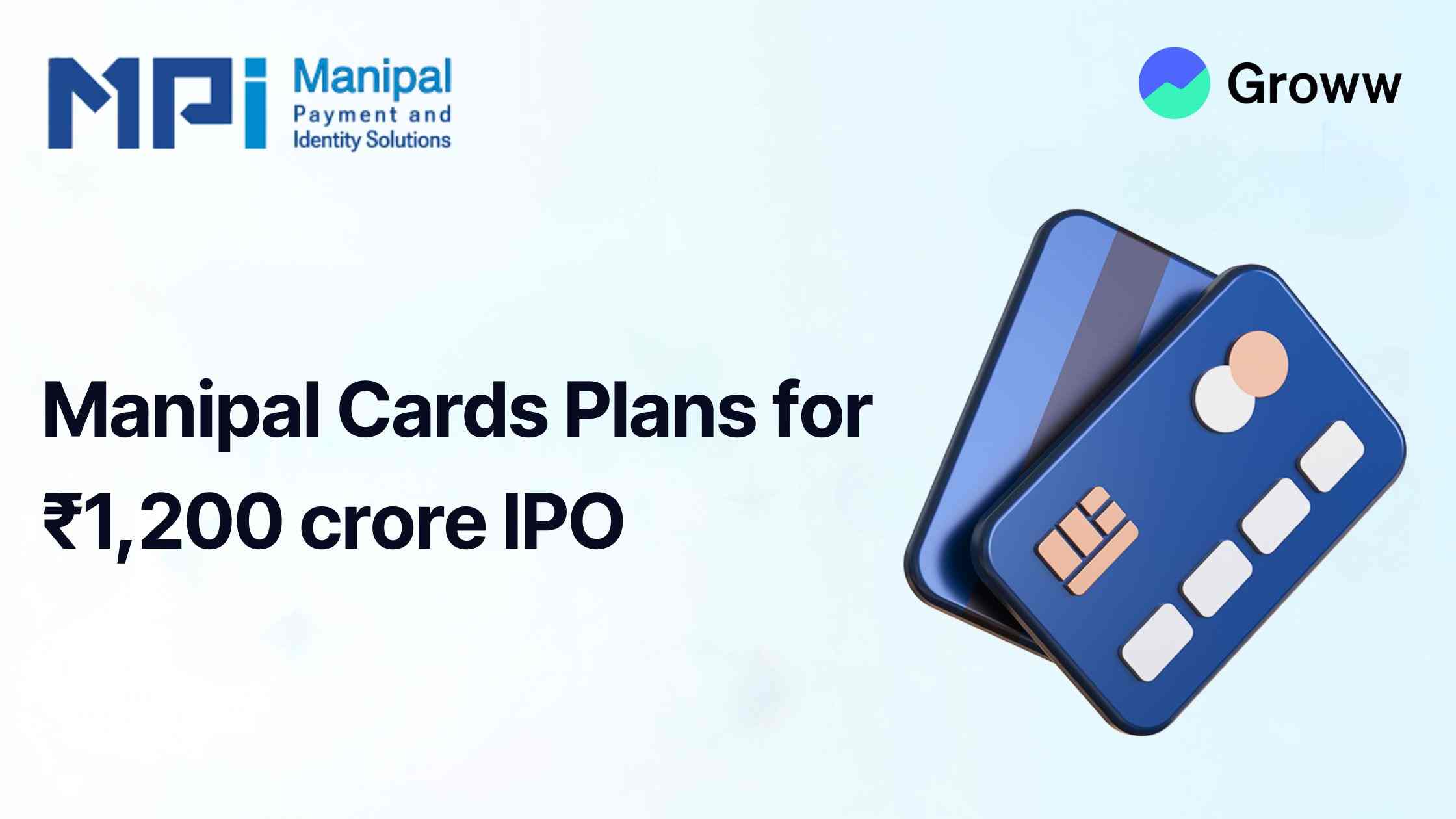Manipal Cards Plans for ₹1,200 crore IPO, Files Confidential DRHP with SEBI