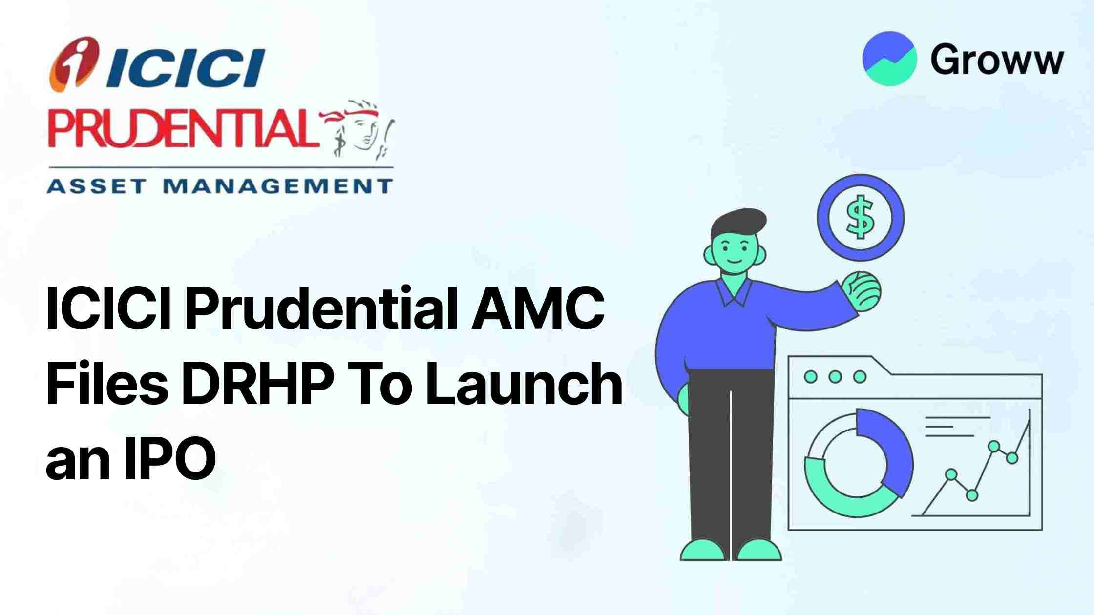 ICICI Prudential AMC Files DRHP With SEBI To Launch an IPO