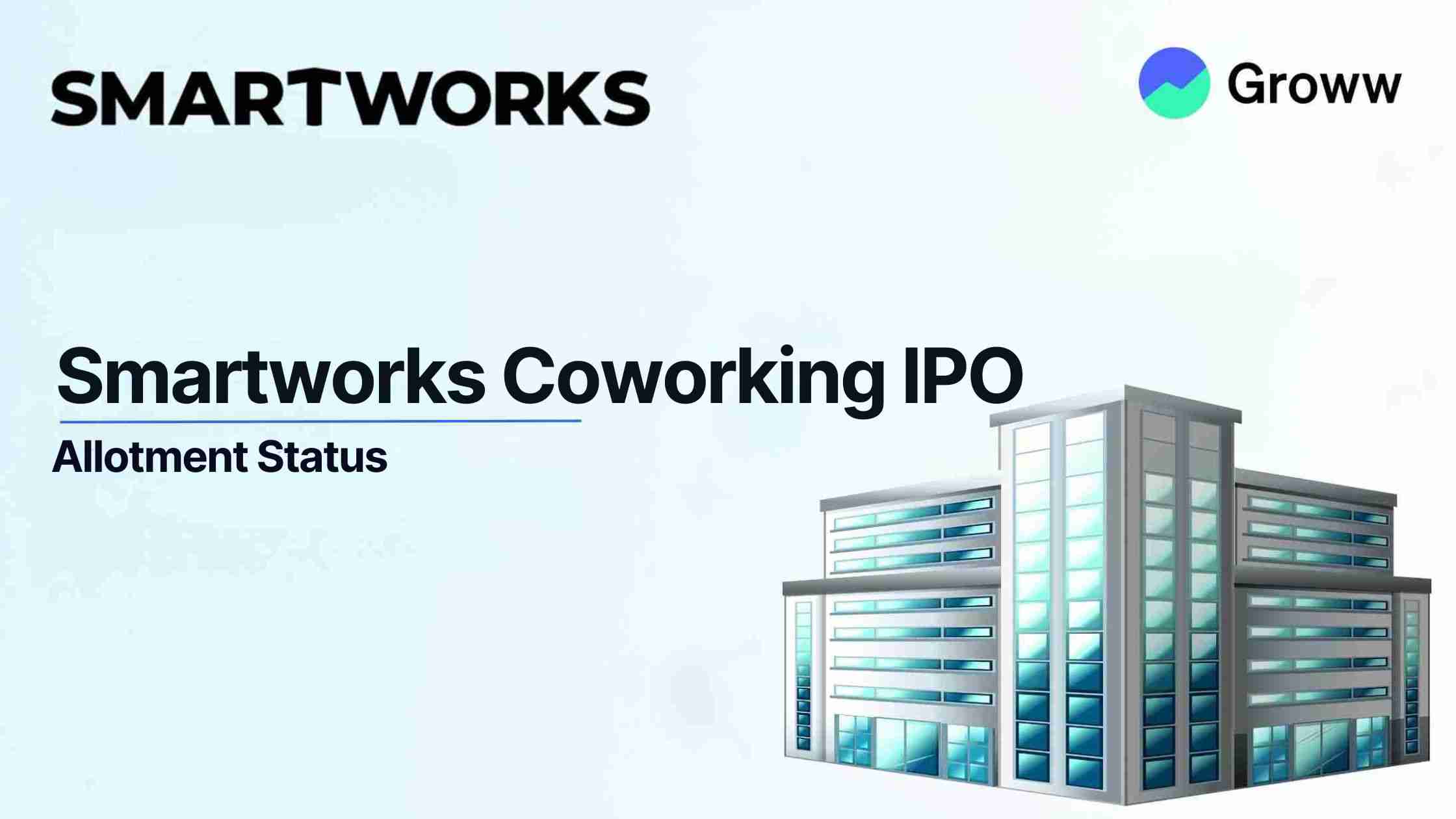 Smartworks Coworking IPO Allotment Status: Check Latest GMP Today, Steps to Verify Status