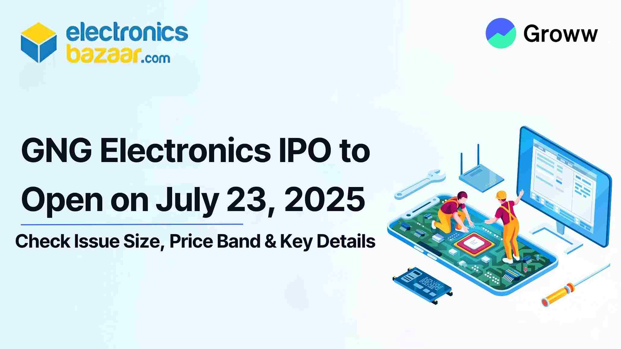 GNG Electronics IPO to Open on July 23, 2025 - Check Issue Size, Price Band & Key Details 