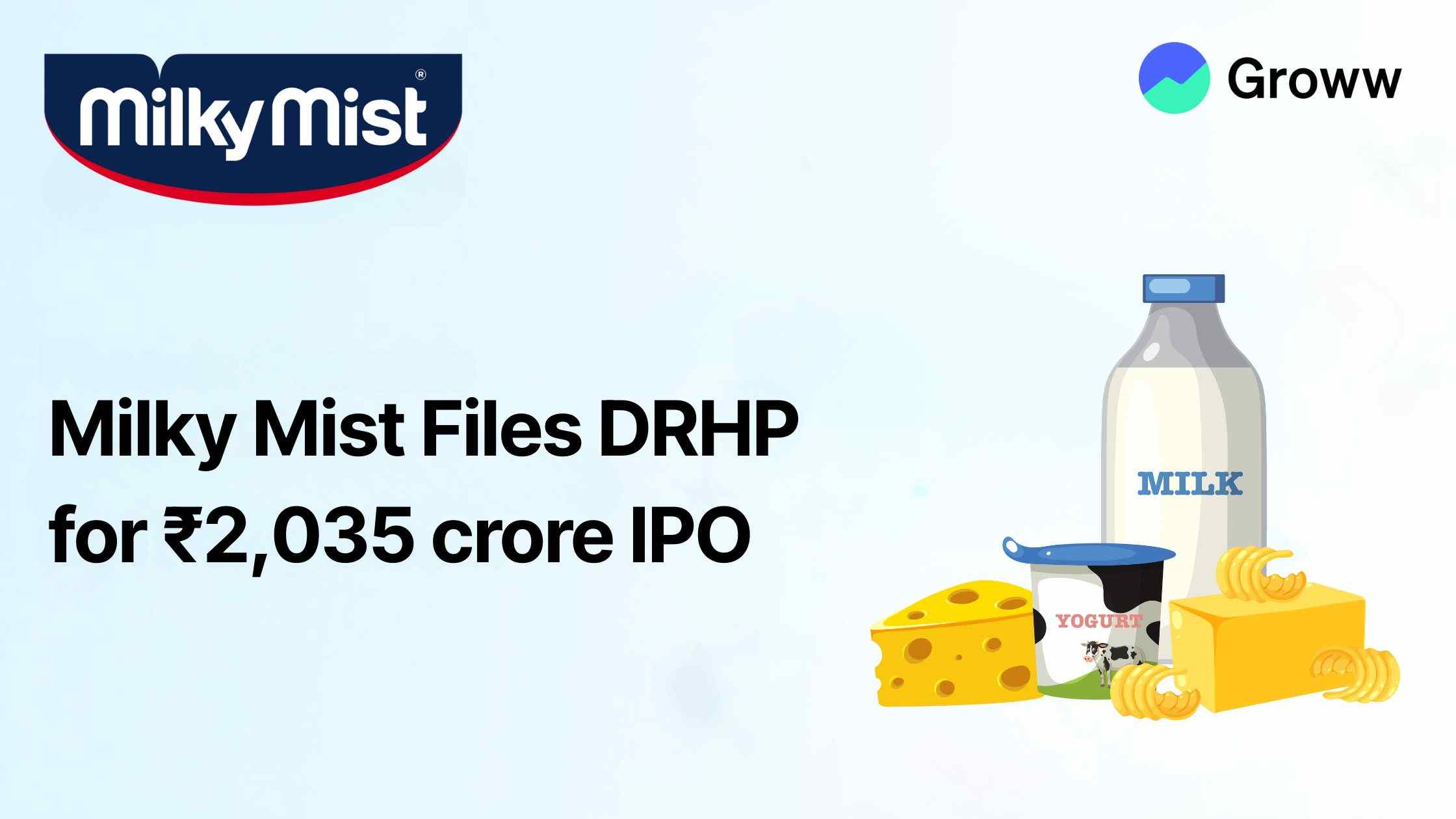 Upcoming IPO: Milky Mist Files DRHP With SEBI for ₹2,035 crore IPO
