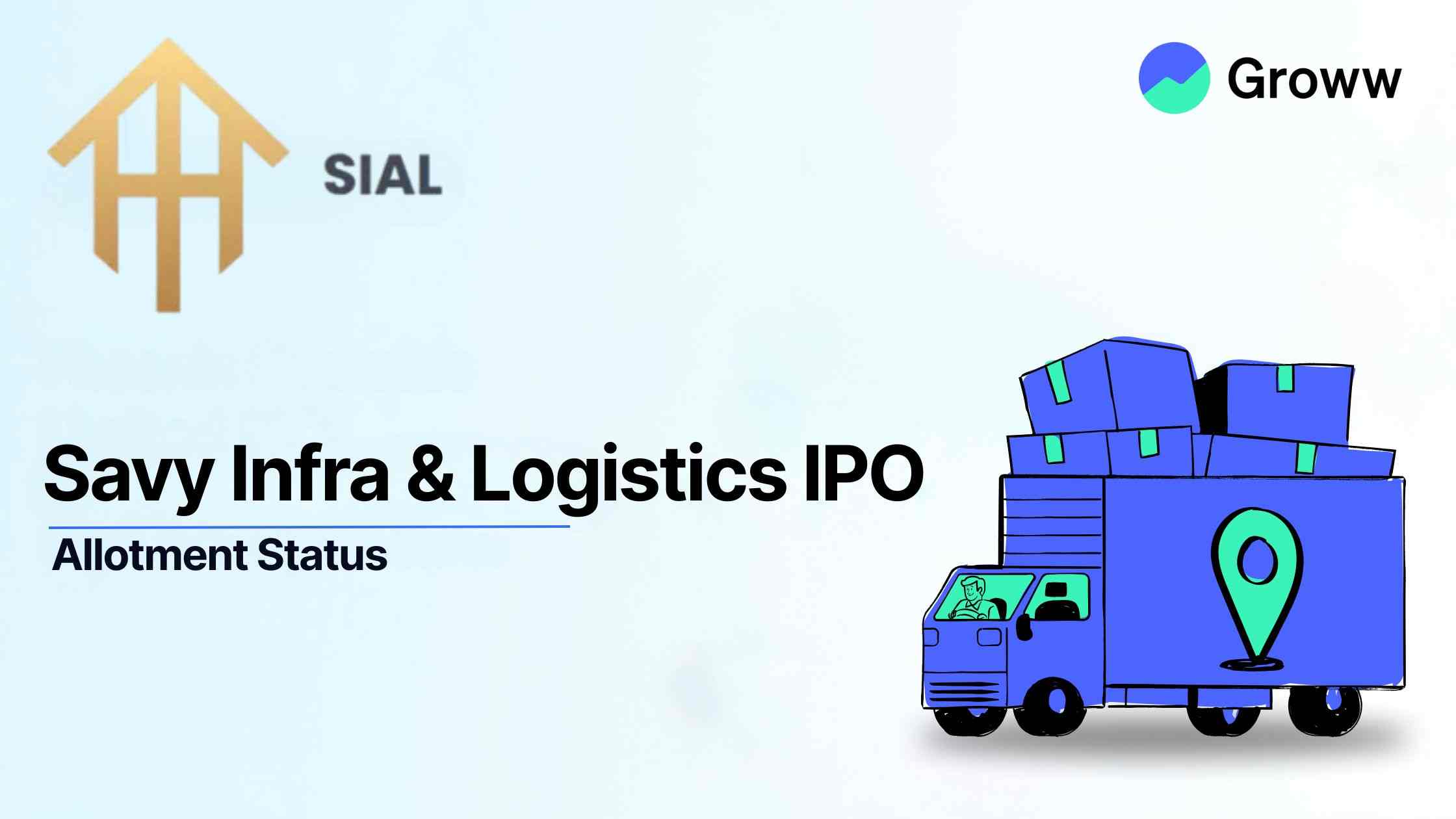 Savy Infra & Logistics IPO Allotment Status: Check Latest GMP, Steps To Verify Status