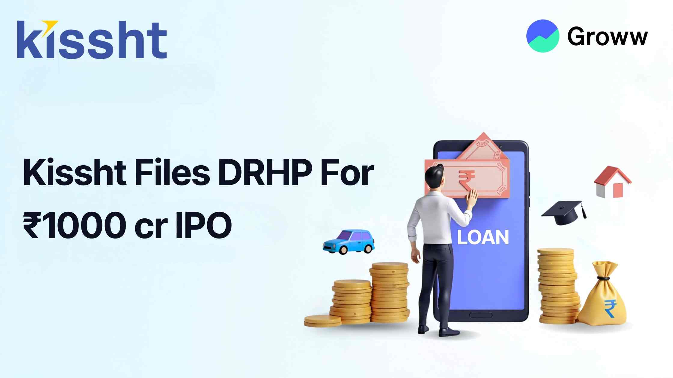 Kissht Files DRHP with SEBI for ₹1000 Crore IPO