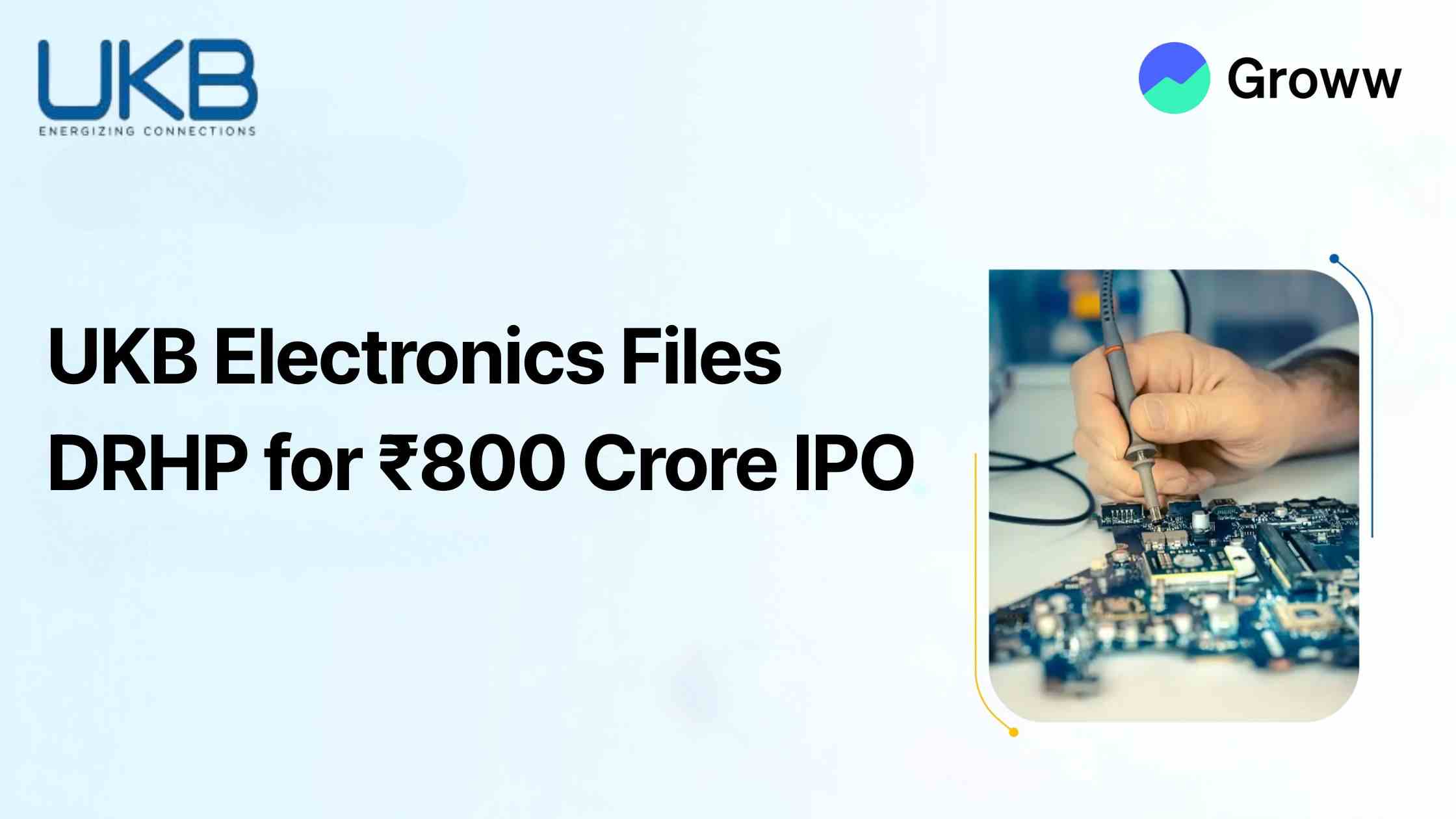 UKB Electronics Limited Files DRHP with SEBI, Plans for ₹800 Crore IPO