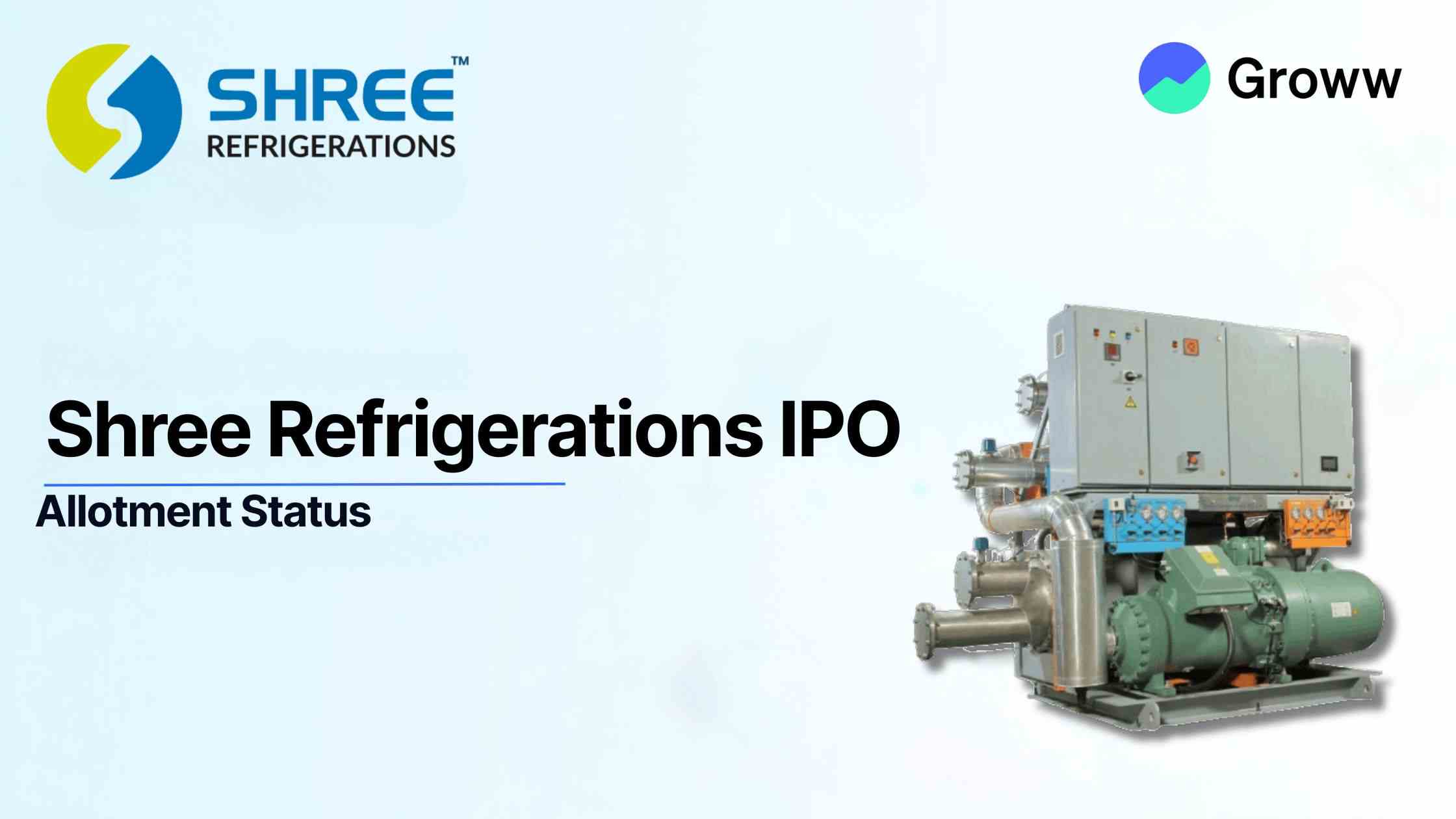 Shree Refrigerations IPO Allotment Status: Check Latest GMP, Steps To Verify Status