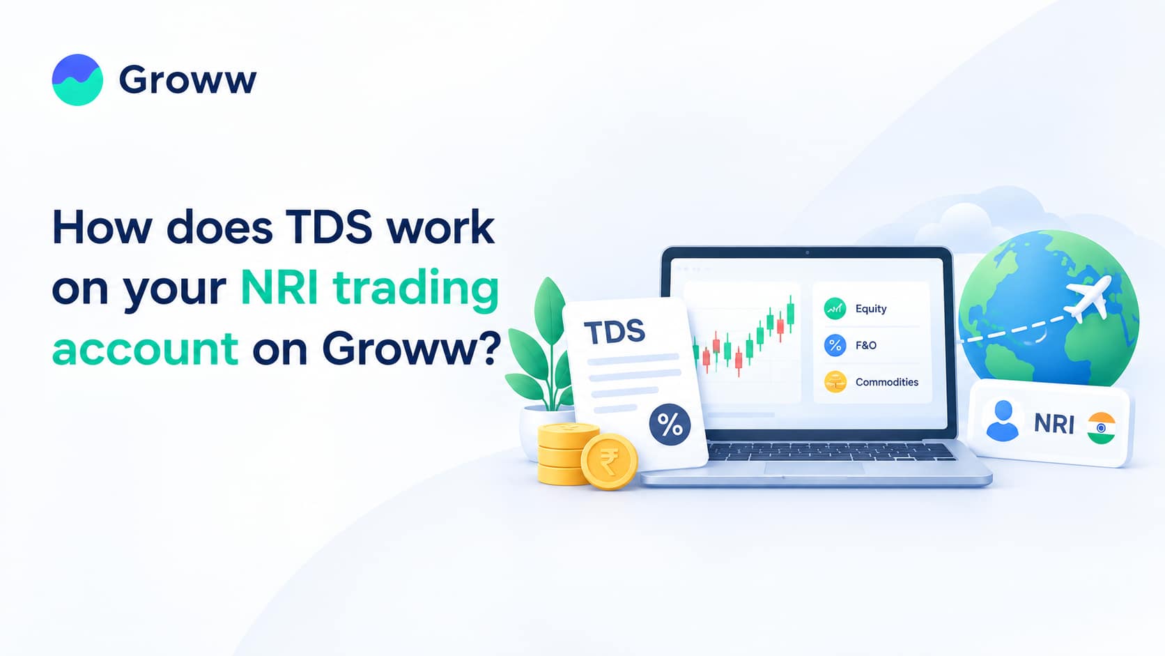 How Does TDS Work on Your NRI Trading Account on Groww?