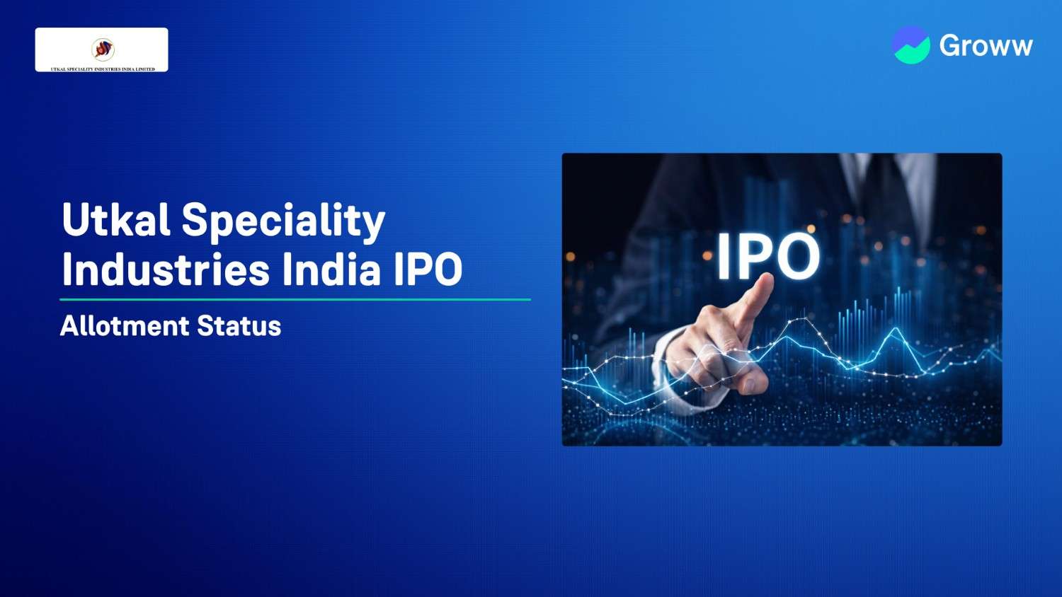 Utkal Speciality Industries India IPO Allotment Status: Check Allotment, Subscription and Listing Details