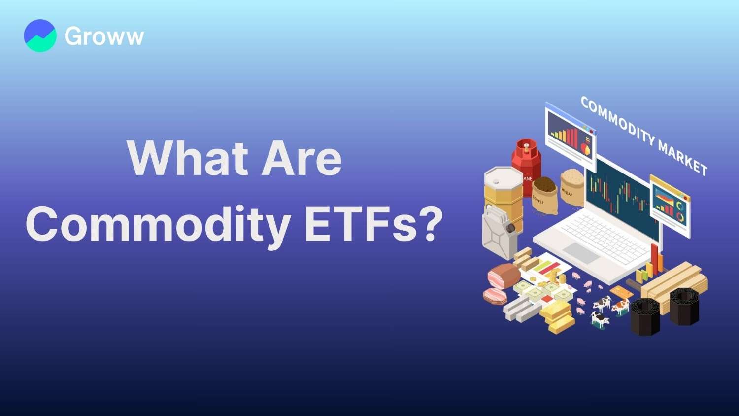 What is a Commodity ETF and How Does it Work?