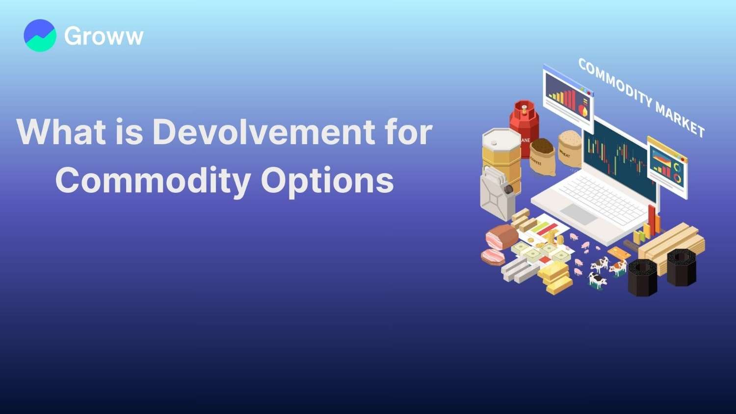 What is Devolvement for Commodity Options?