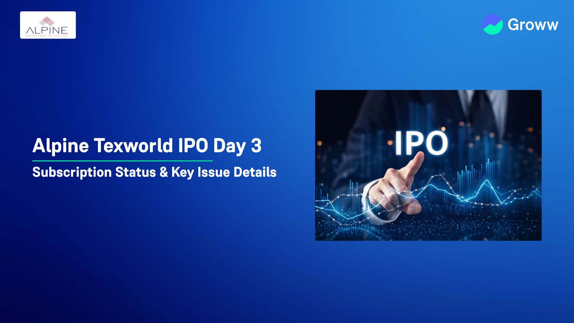Alpine Texworld IPO Day 3: Subscription Status & Key Issue Details