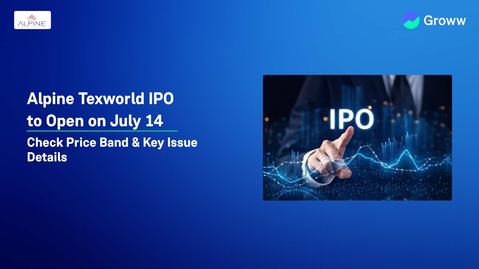 Alpine Texworld IPO to Open on July 14, 2026: Price Band, Issue Size, Timeline & Key Details
