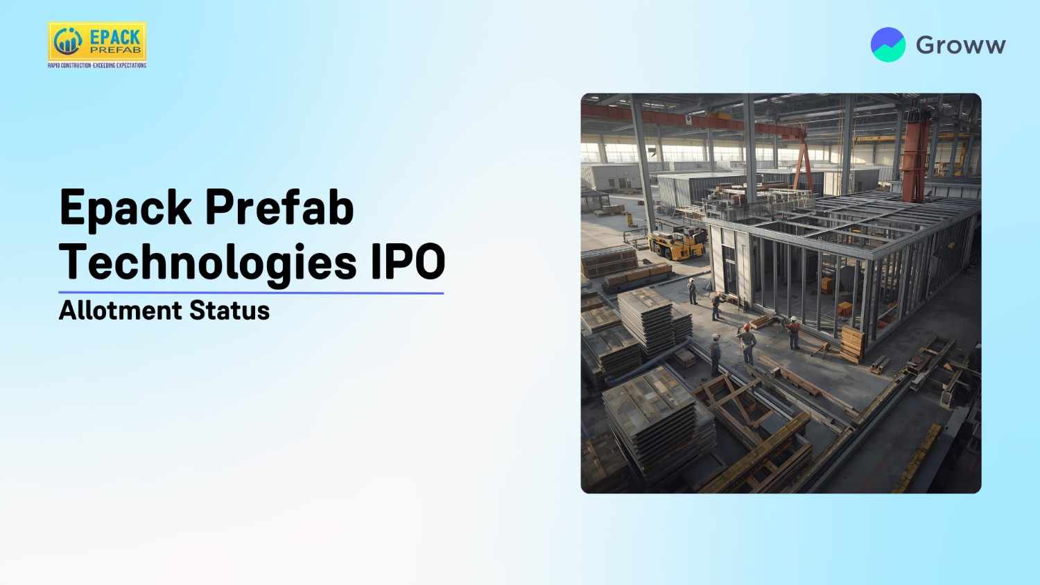 Epack Prefab Technologies IPO Allotment Status: Check Overall Subscription, Steps to Verify Status