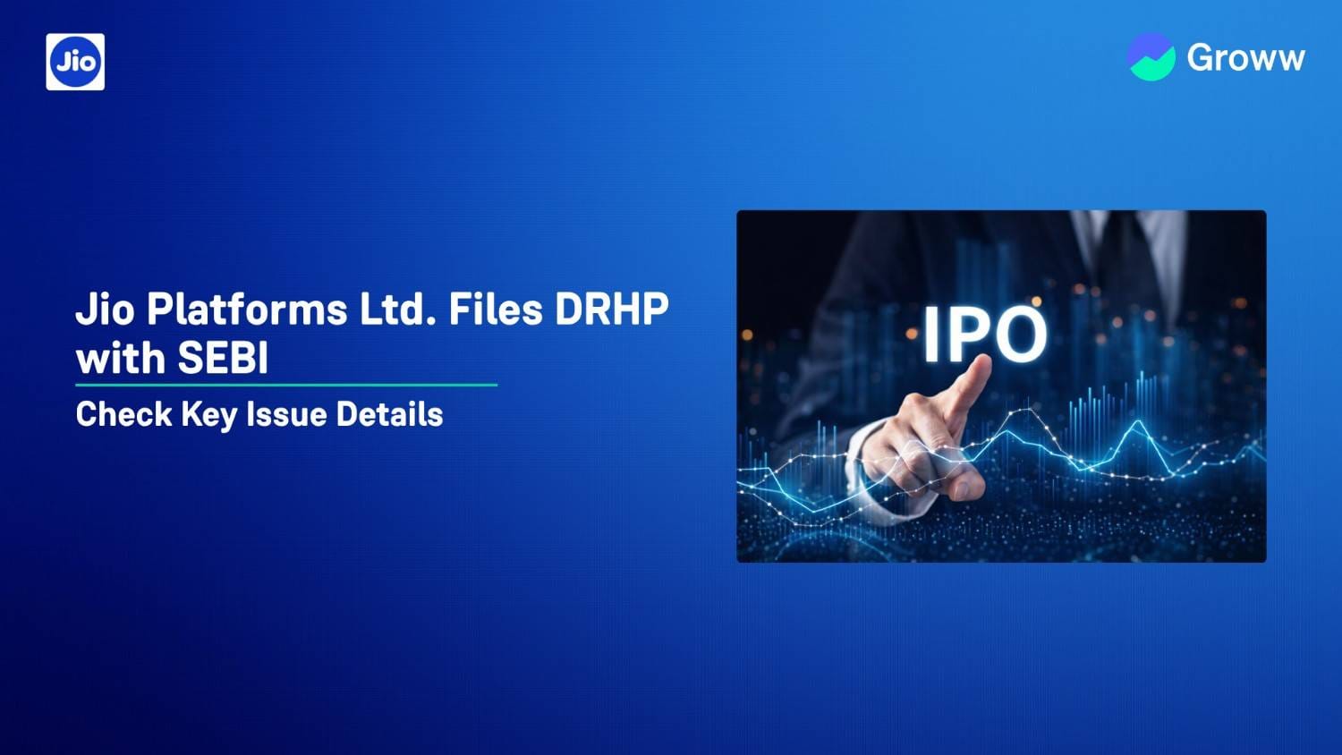 Jio Platforms Ltd. Files DRHP with SEBI: Check Key Issue Details